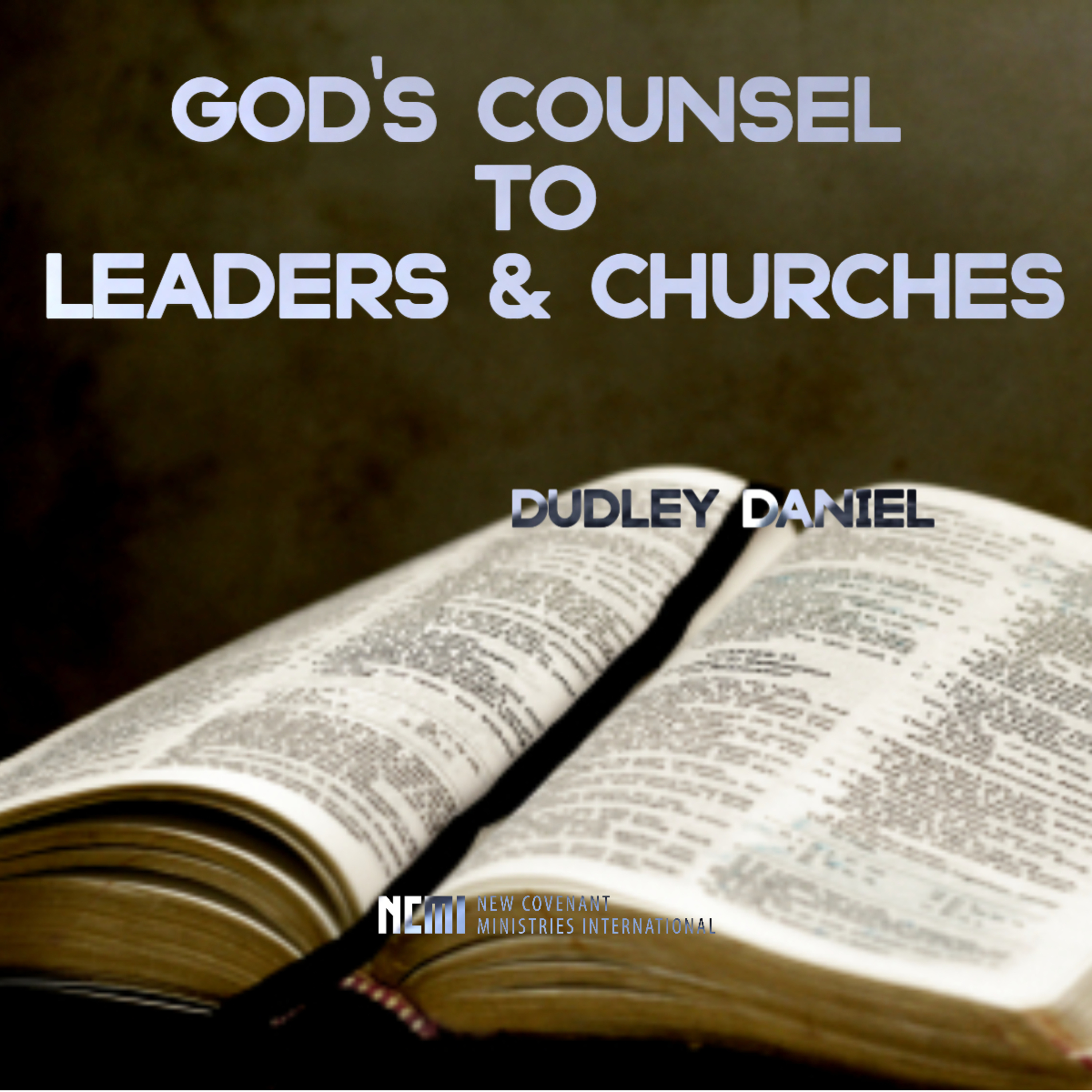 "God's Counsel to Leaders & the Church" Pt 5 Dudley Daniel episode artwork