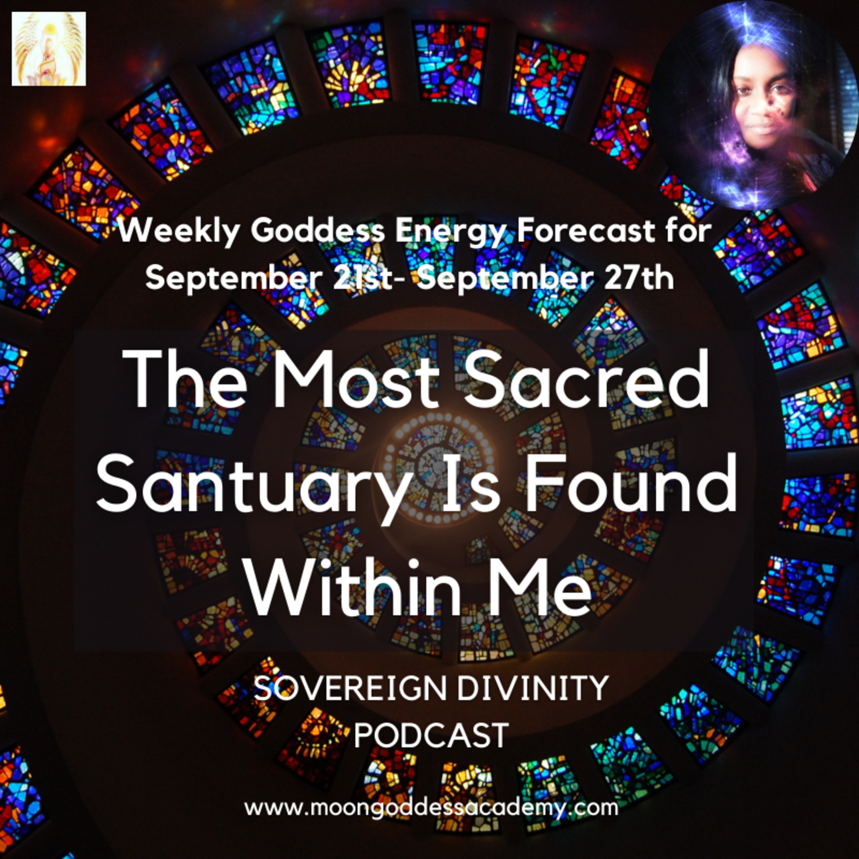 Weekly Goddess Energy Forecast: The Most Sacred Sanctuary Is Found Within Me 09 21 20  episode artwork
