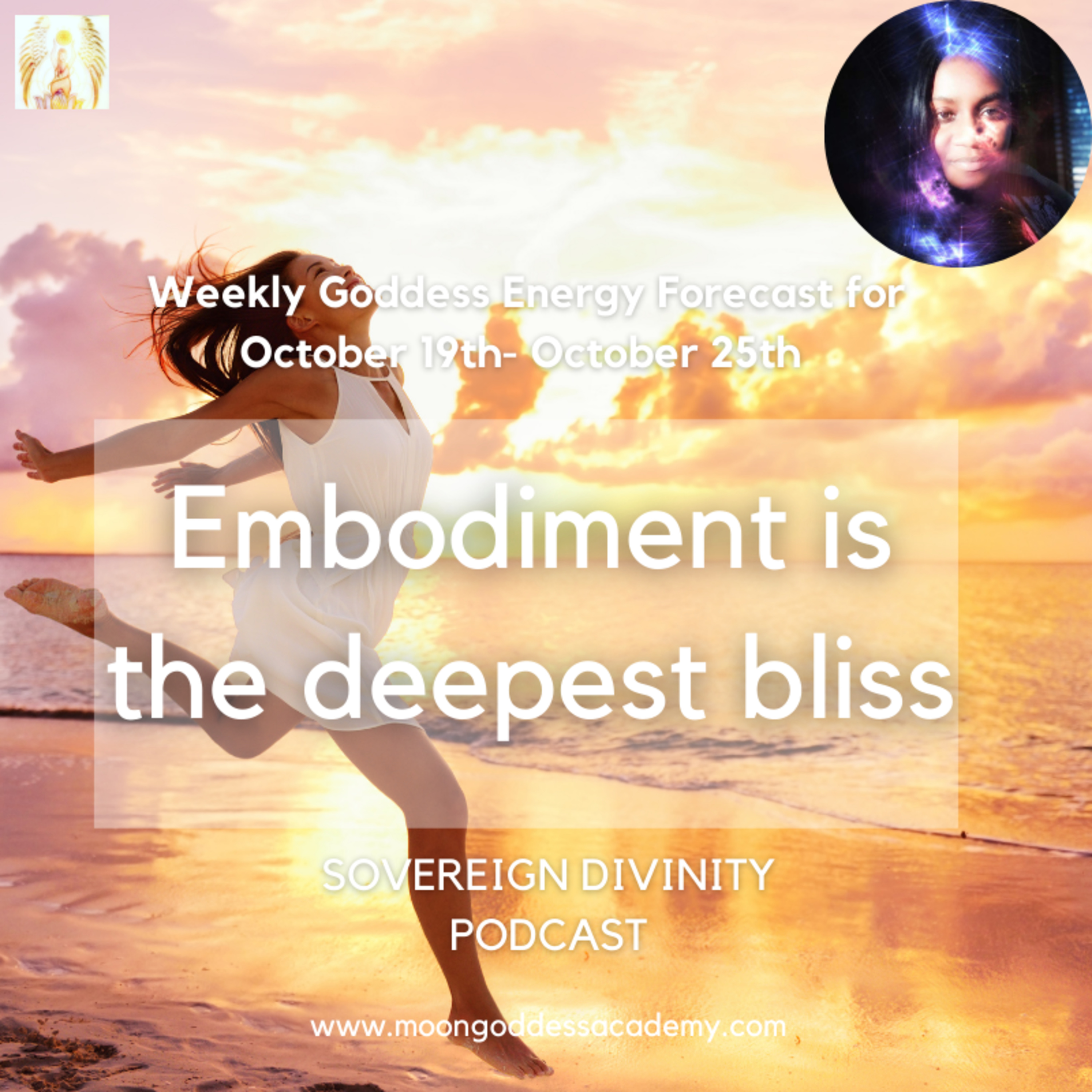 Weekly Goddess Energy Forecast: Embodiment is the Deepest Bliss 10.19.20  episode artwork