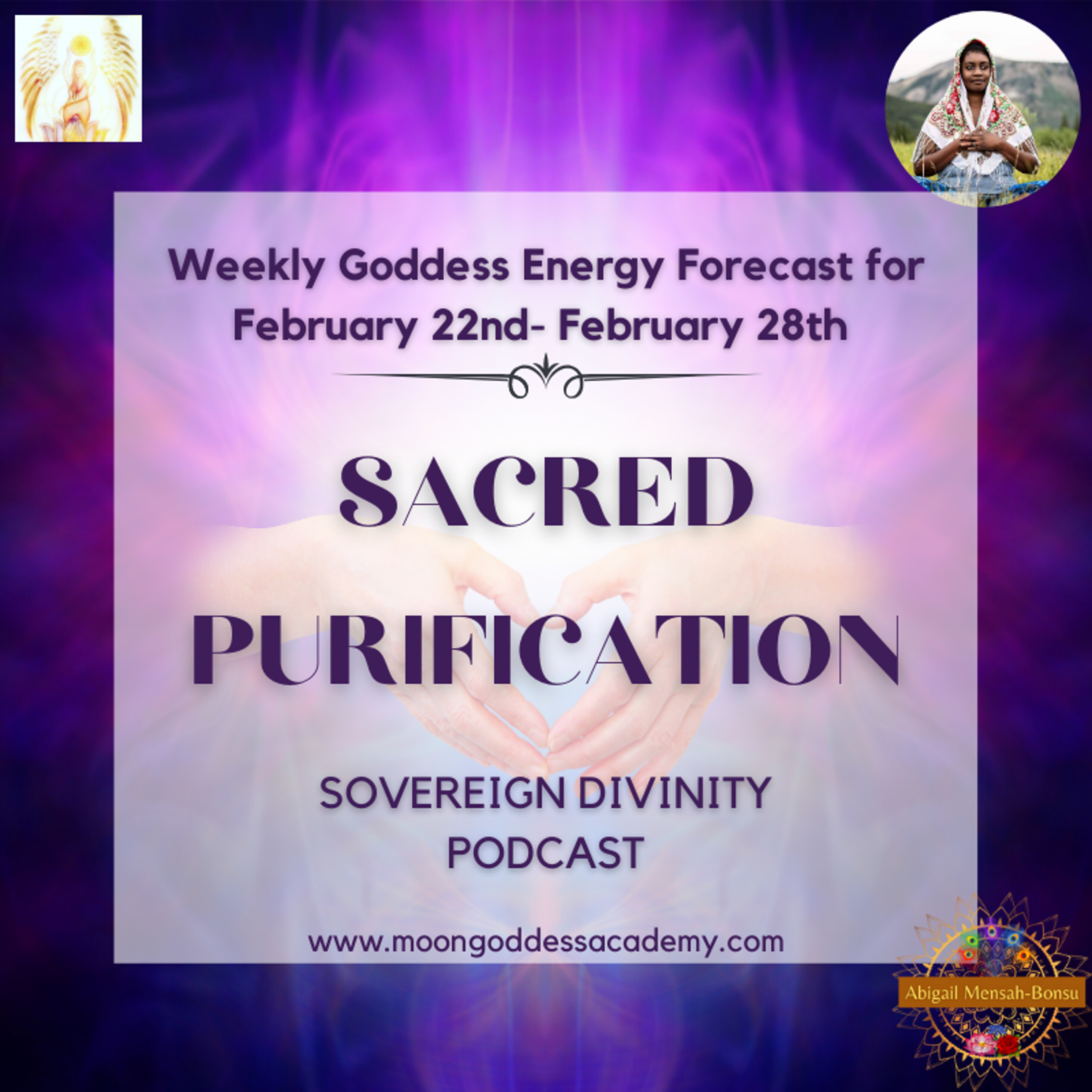 This week's Goddess Energy Forecast- Sacred Purification 2-22-21