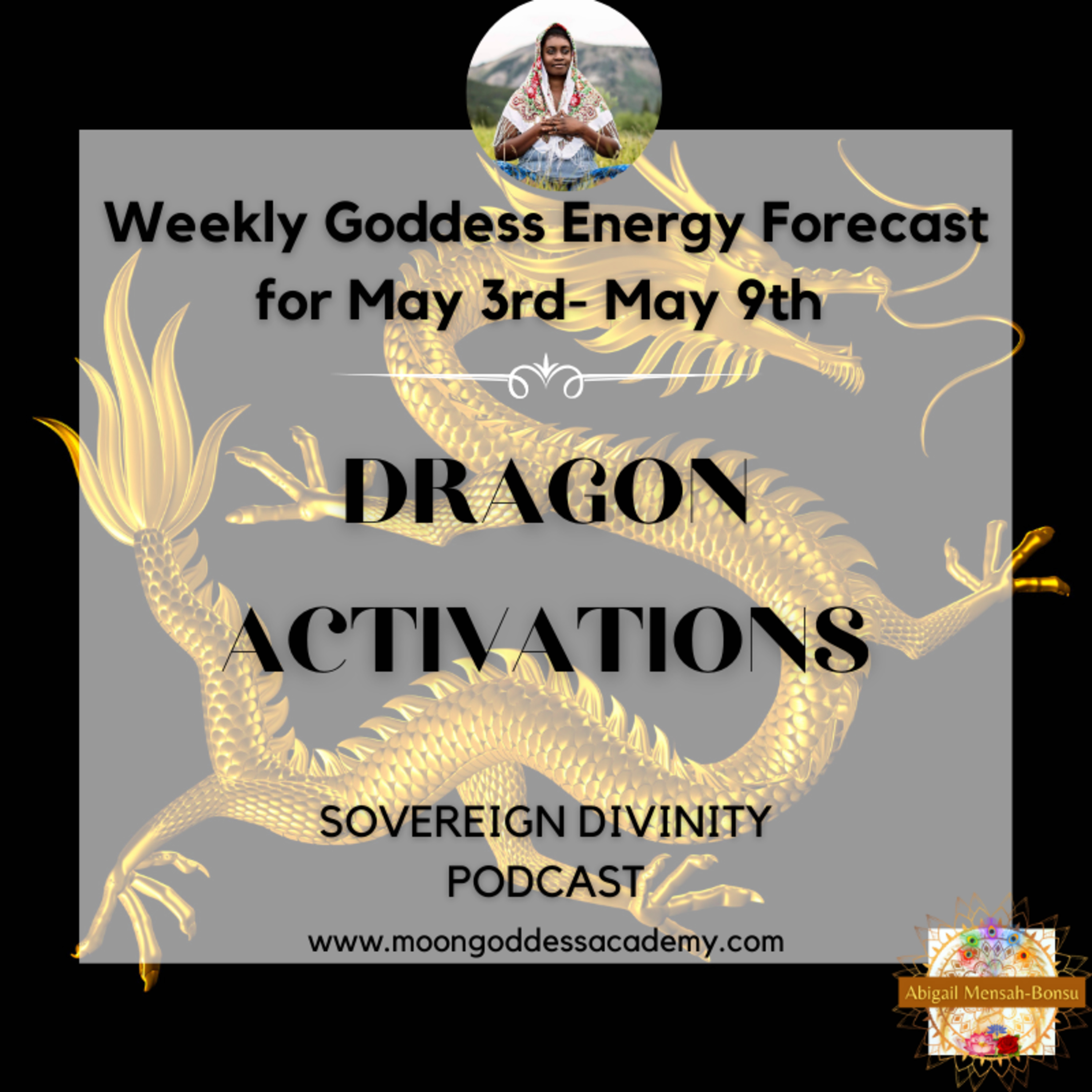 This week's Goddess Energy Forecast- Dragon Activations 5/3/21 episode artwork