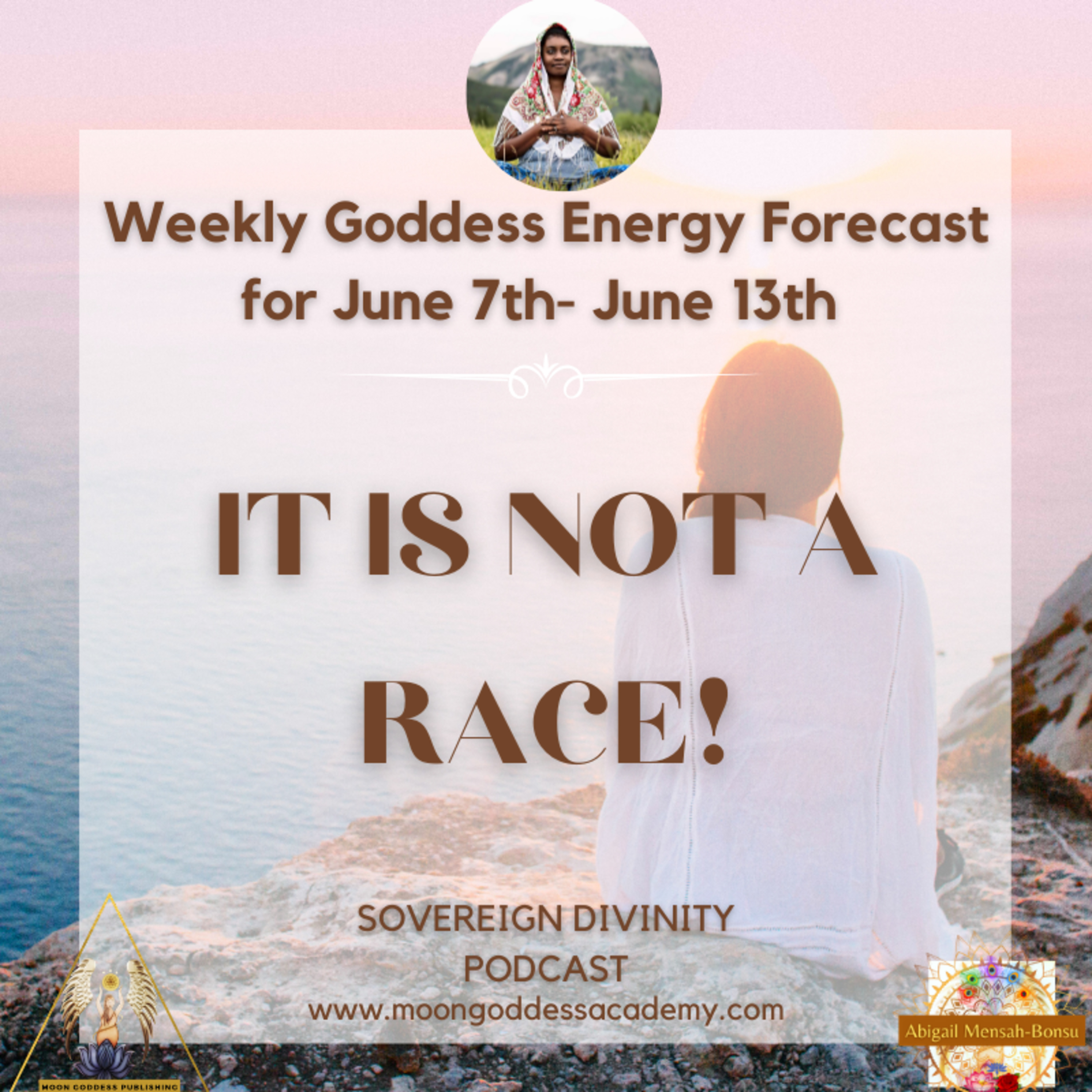 This week's Goddess Energy Forecast- It is Not a Race 6/7/21 episode artwork