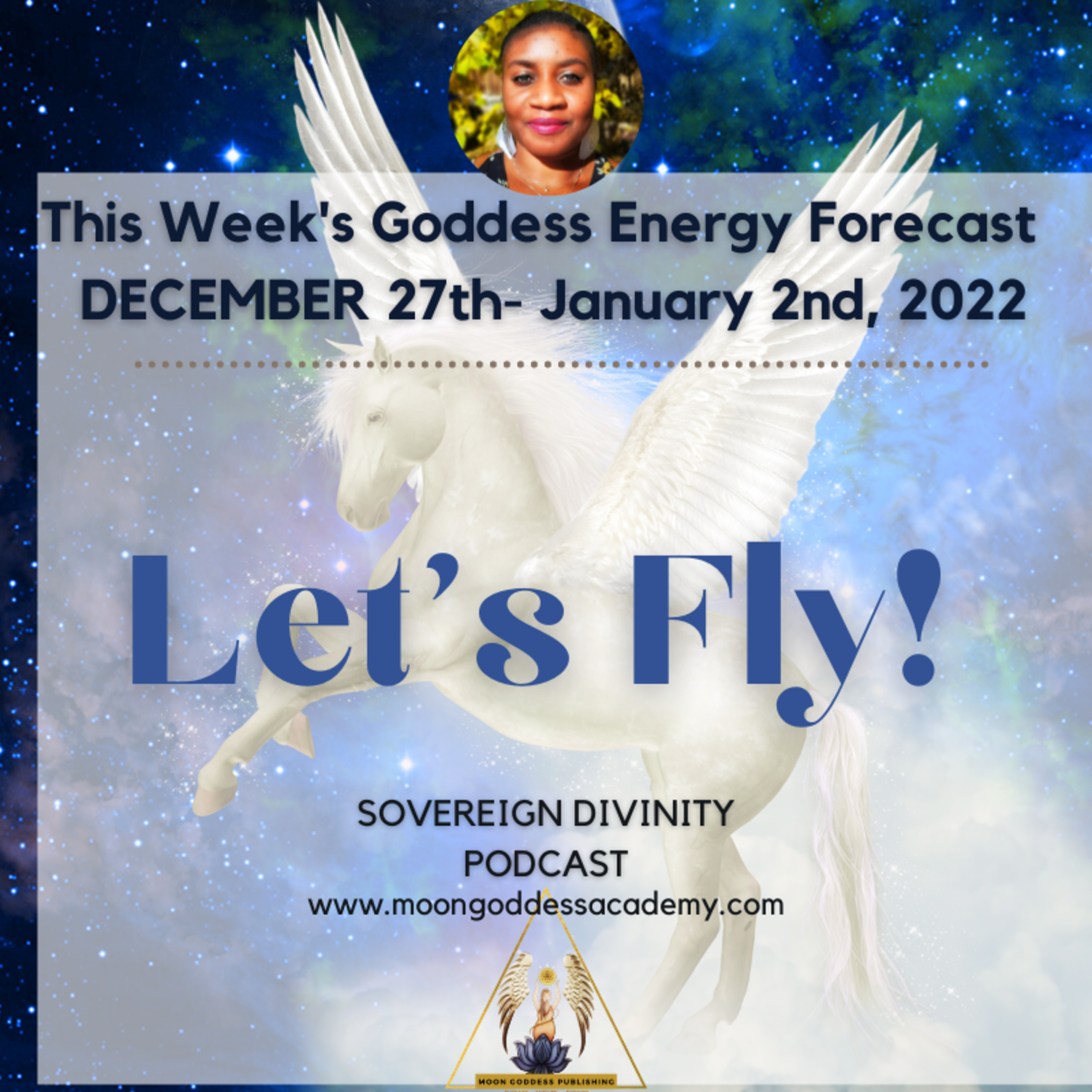 Let's Fly!: This week's Goddess Energy Forecast 12/27/21 episode artwork