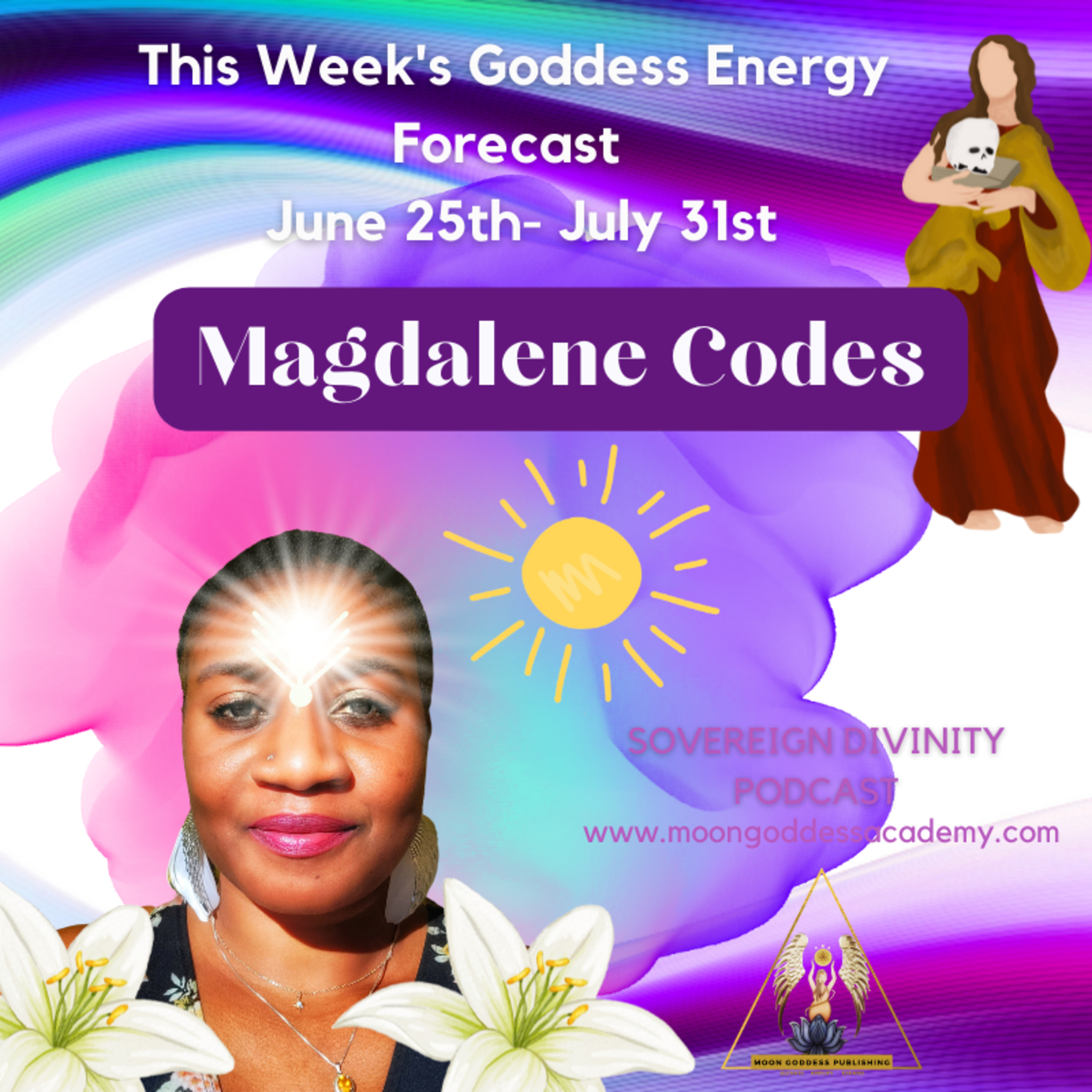 Magdalene Codes: This week's Goddess Energy Forecast 7/24/22 episode artwork