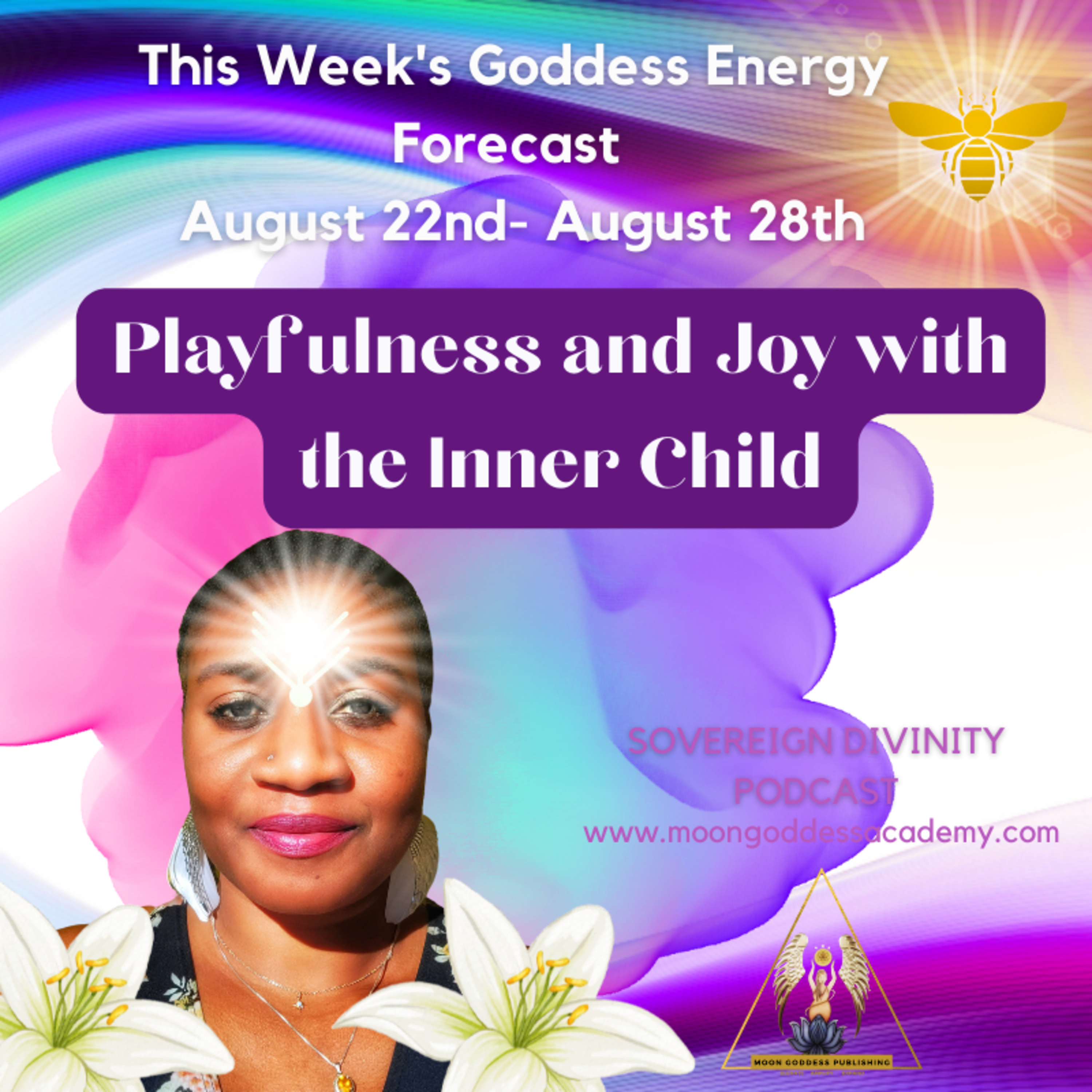Playfulness and Joy with the Inner Child: This week's Goddess Energy Forecast 8/22/2022
