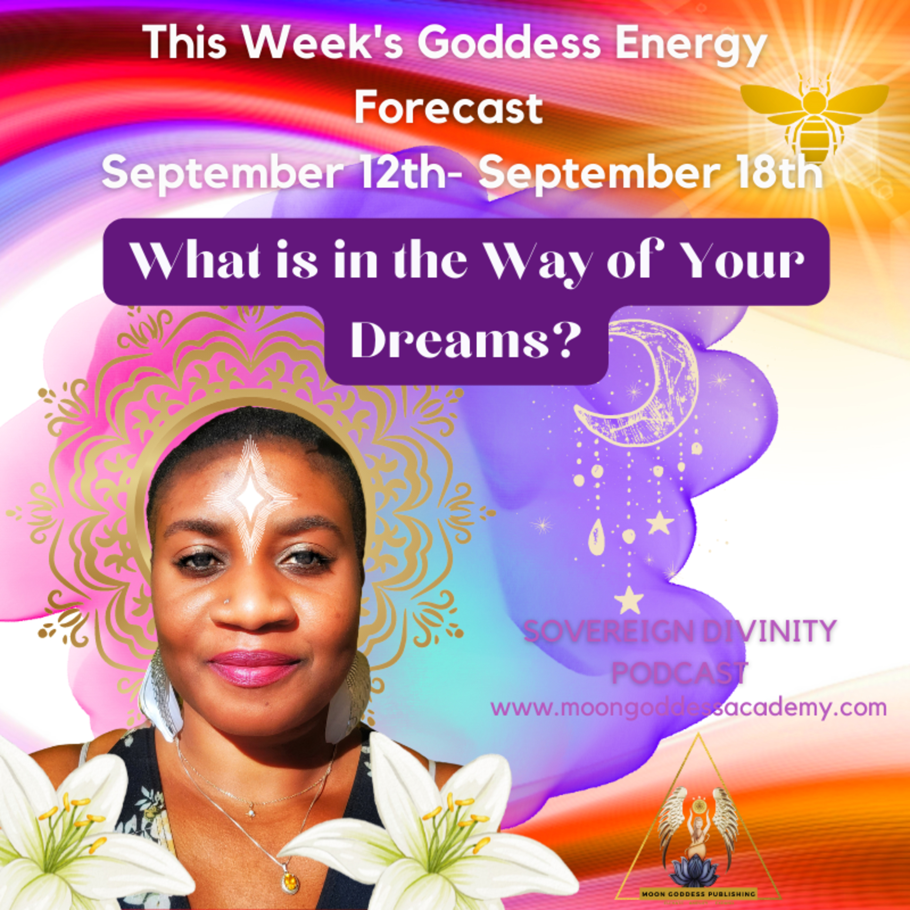 39 What's In The Way Of Your Dreams: This week's Goddess Energy Forecast 9-12-22 episode artwork
