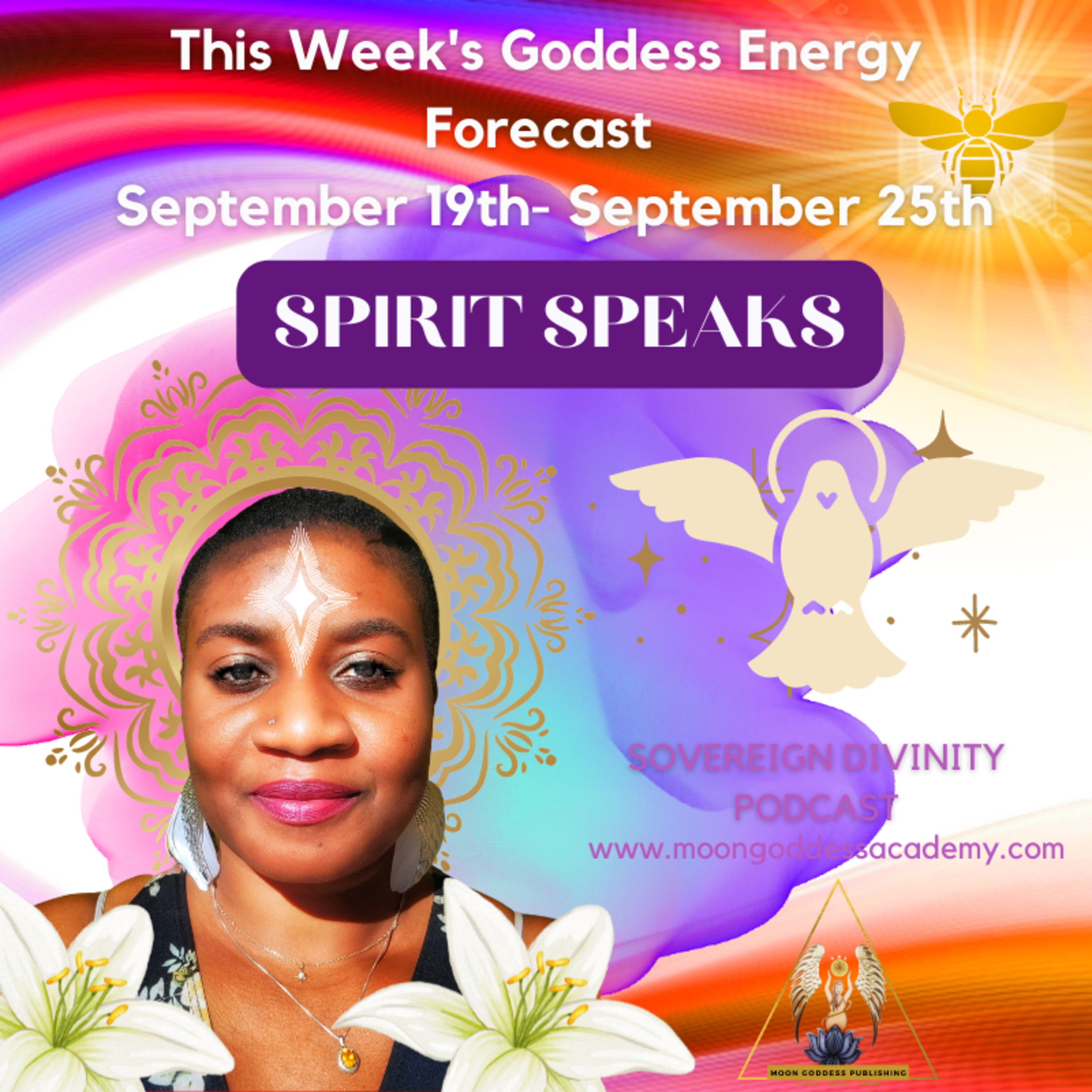 40. Spirit Speaks: This Week's Goddess Energy Forecast 9/19/22 episode artwork