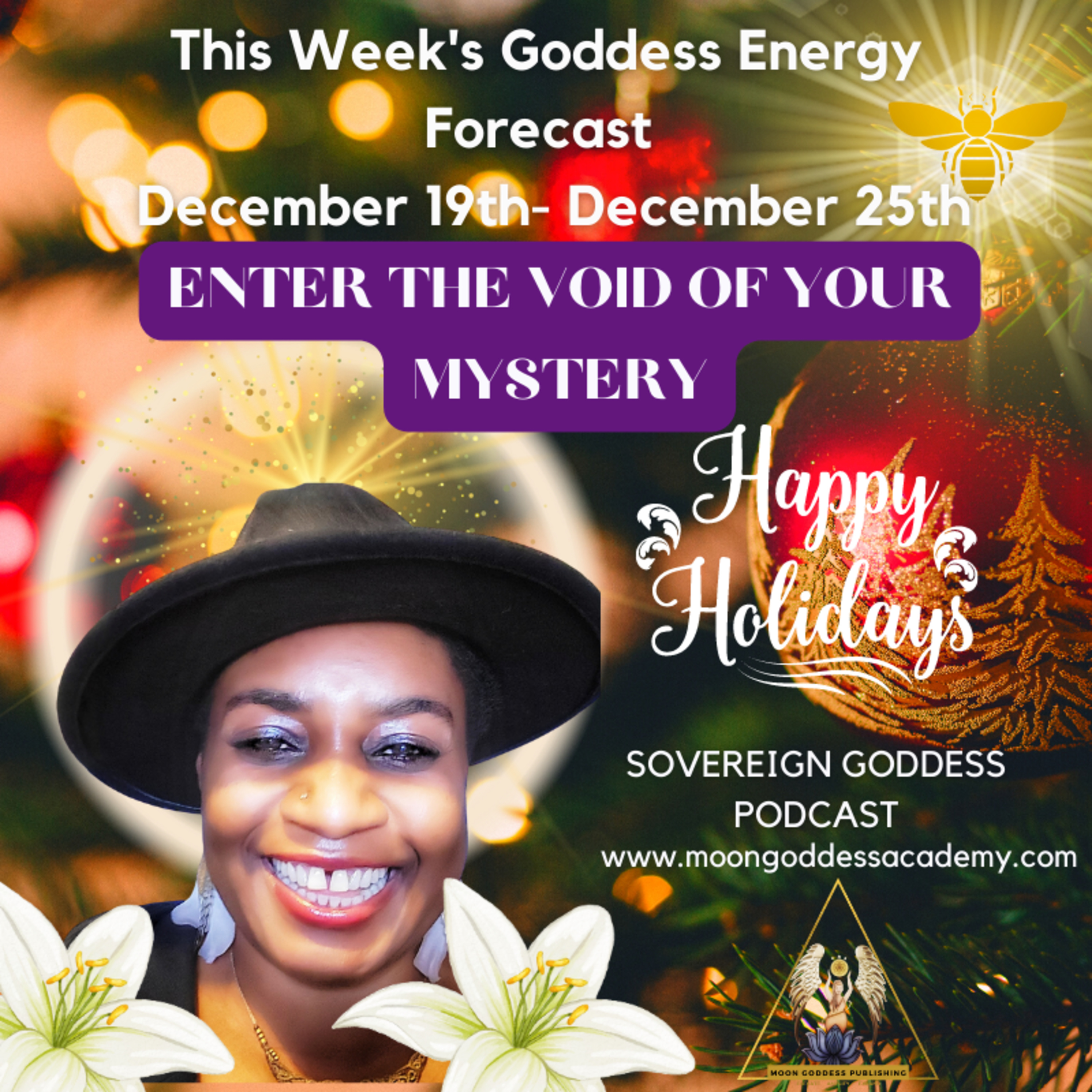 Ep. 53 Enter The Void Of Your Mystery: This week's Goddess Energy Forecast 12/19 - 12/25/22