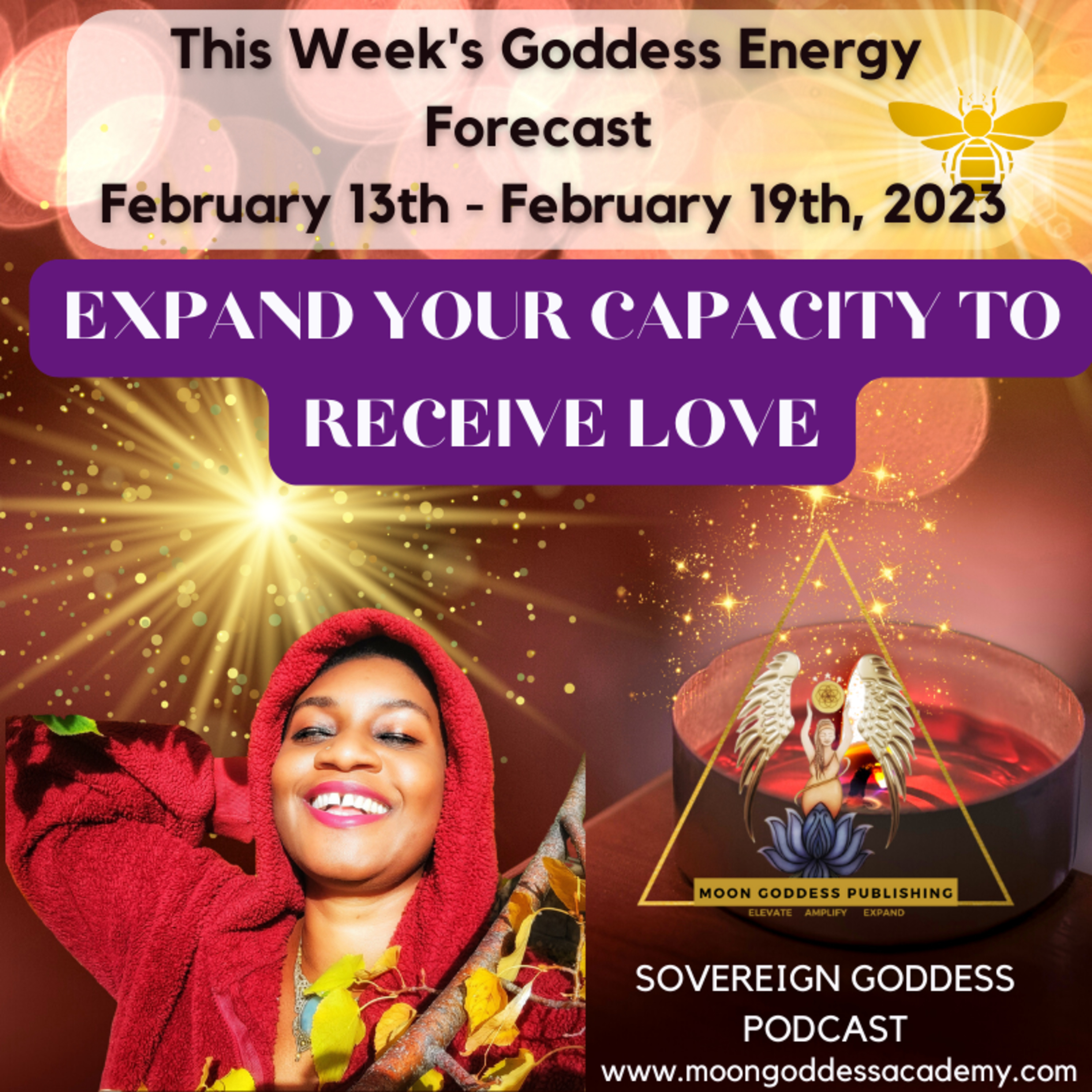 Ep 64 Expand Your Capacity To Receive Love: This week's Goddess Energy Forecast 2/13 - 2/19/23 episode artwork