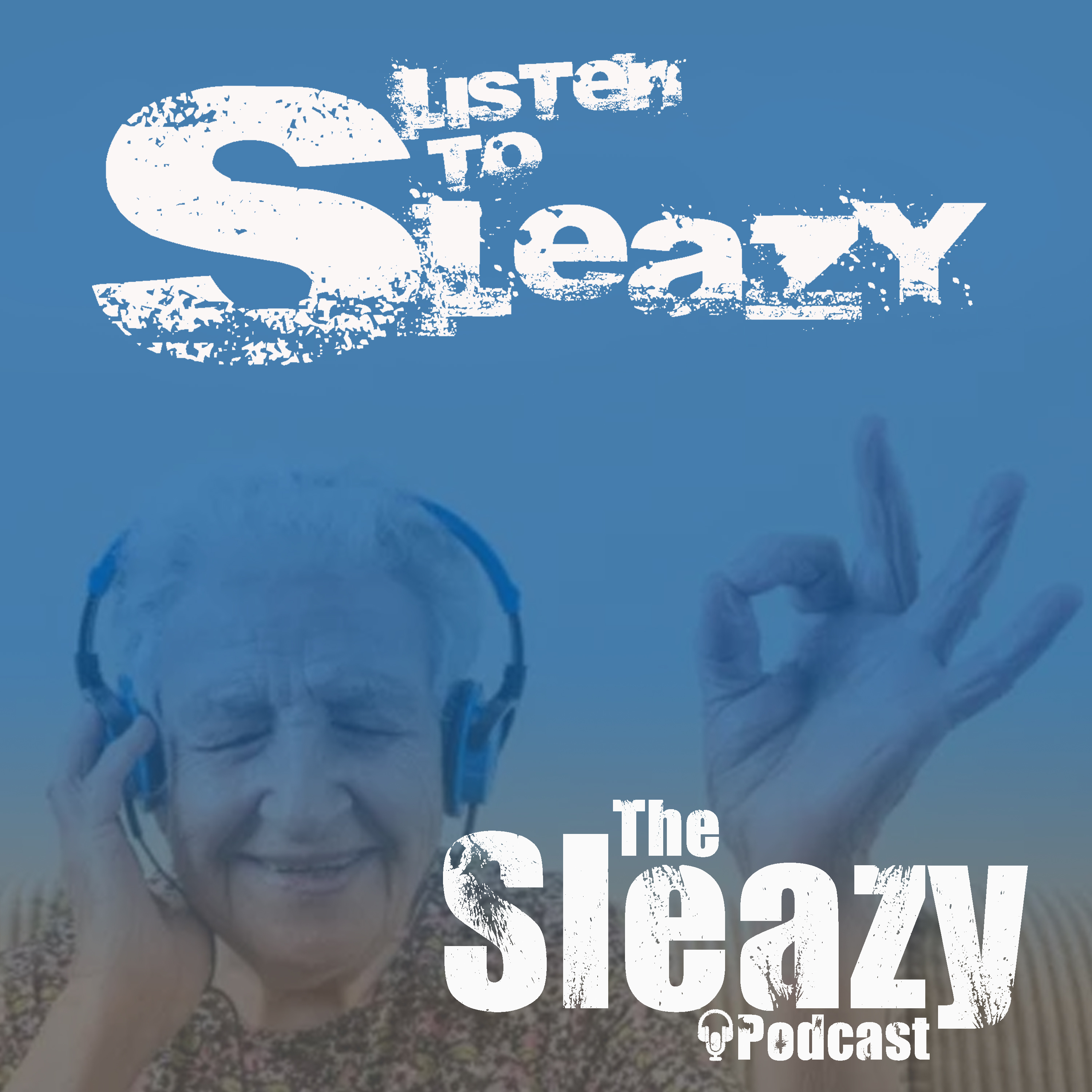 The Sleazy Podcast