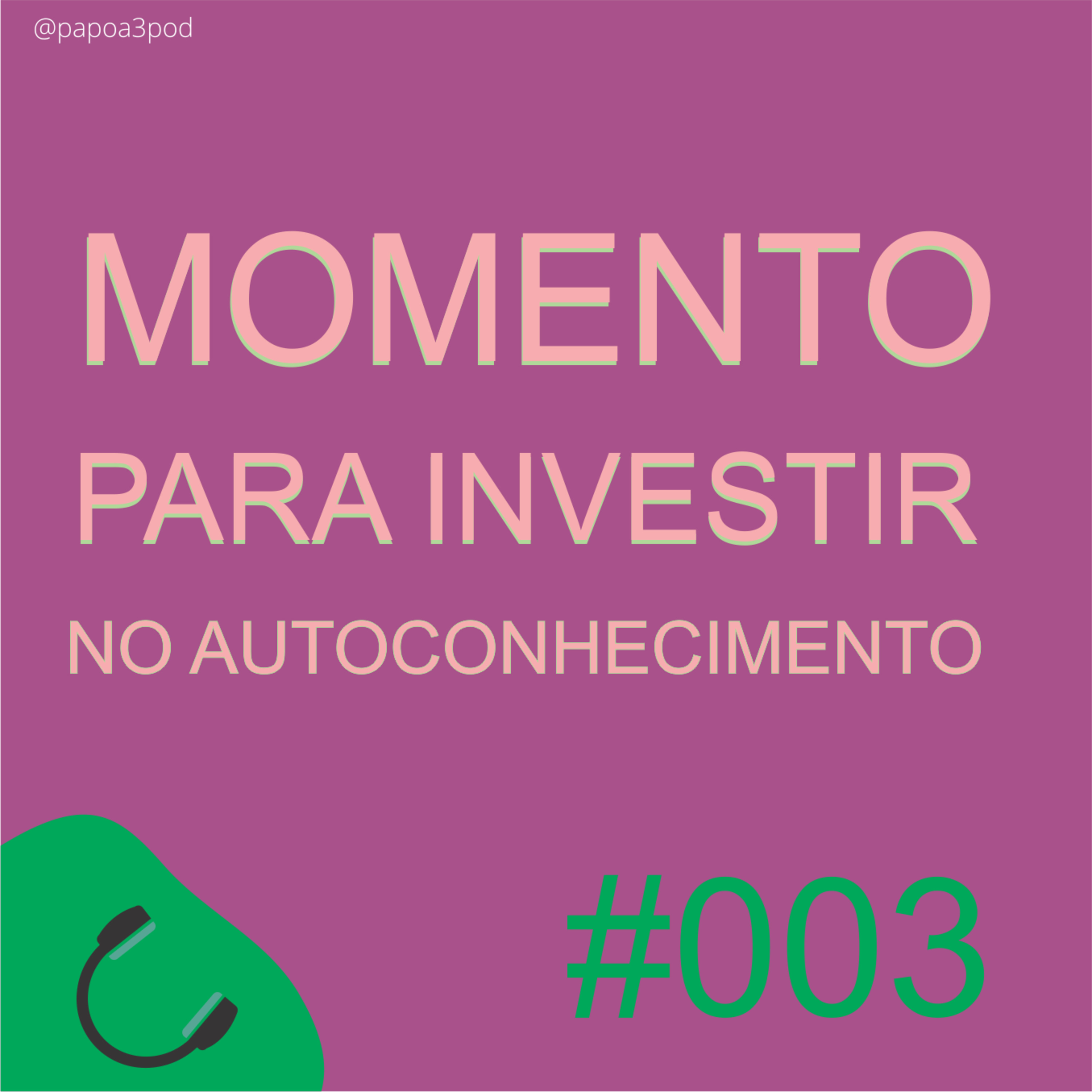 #003 Momento para investir no autoconhecimento episode artwork