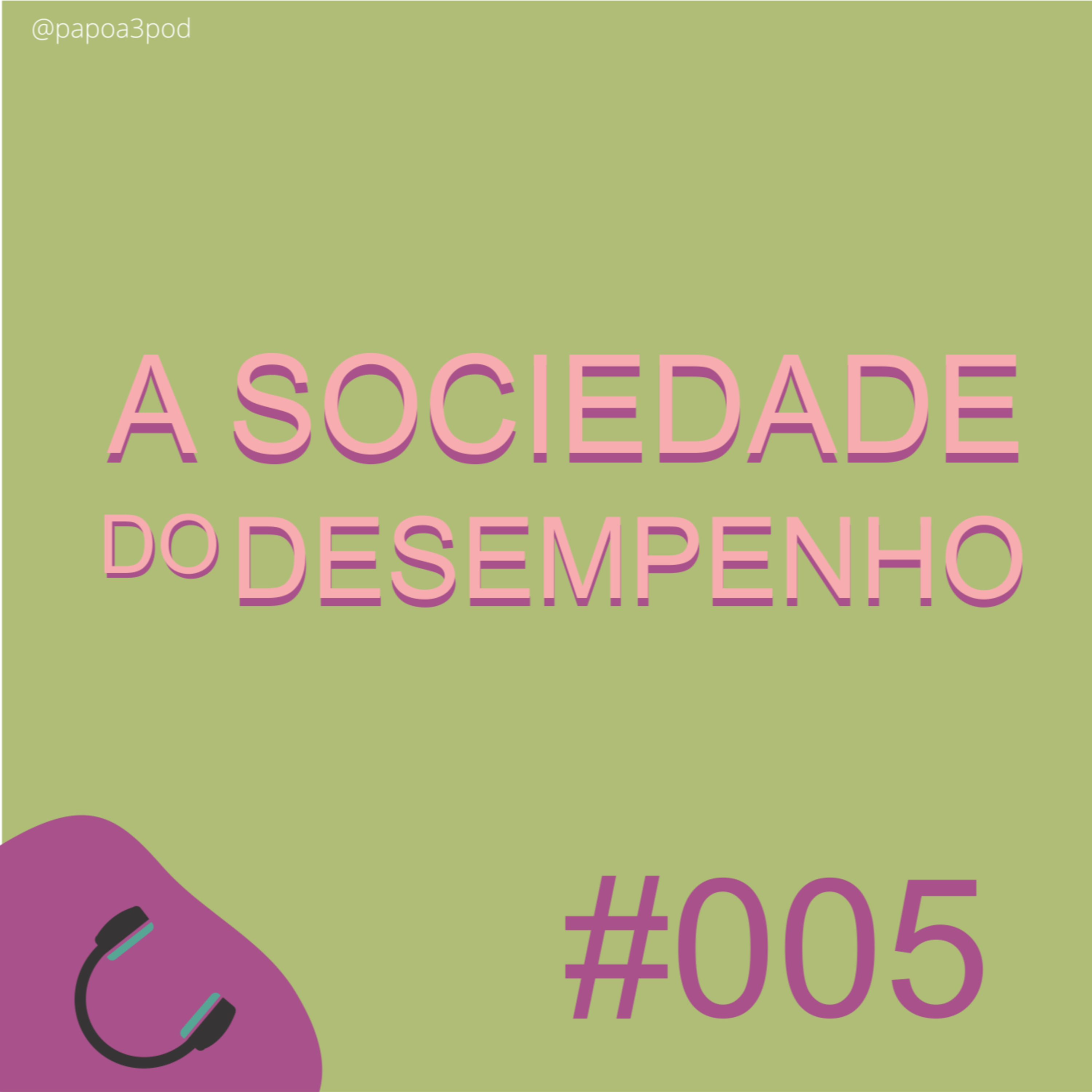 #005 A sociedade do desempenho e seus efeitos destrutivos  episode artwork
