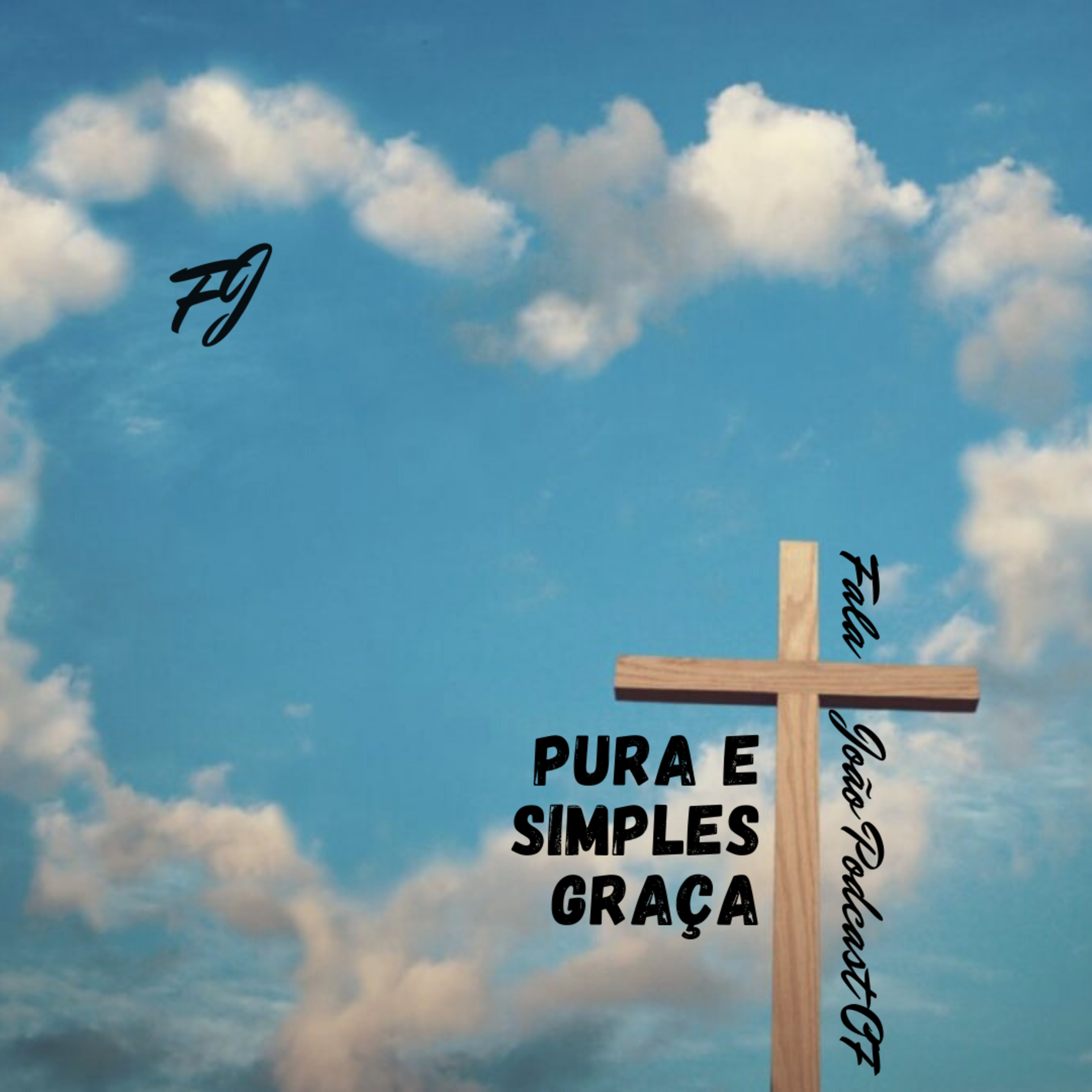 Fala João 7 - Pura e Simples Graça episode artwork