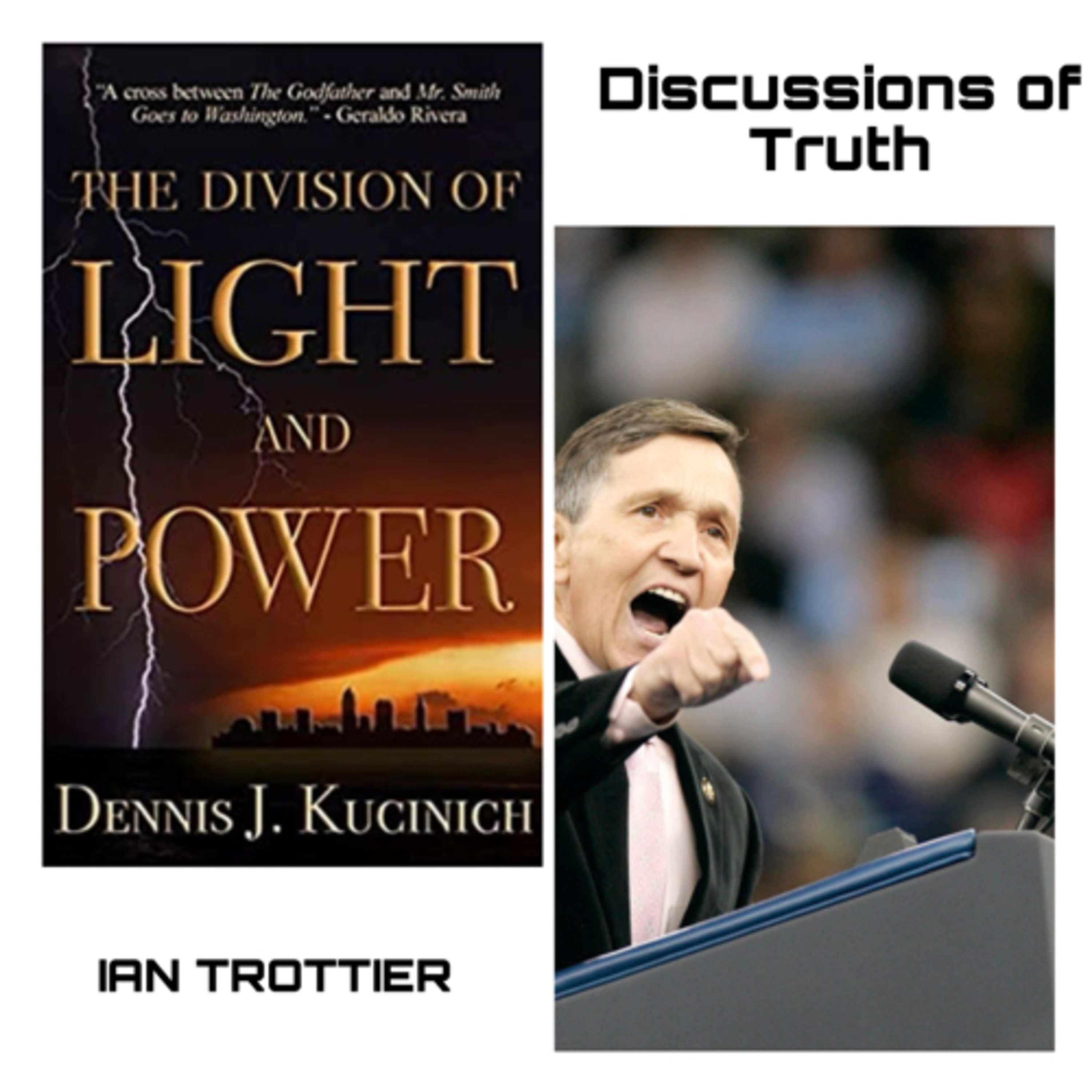 Dennis Kucinich - The Division of Light And Power  episode artwork