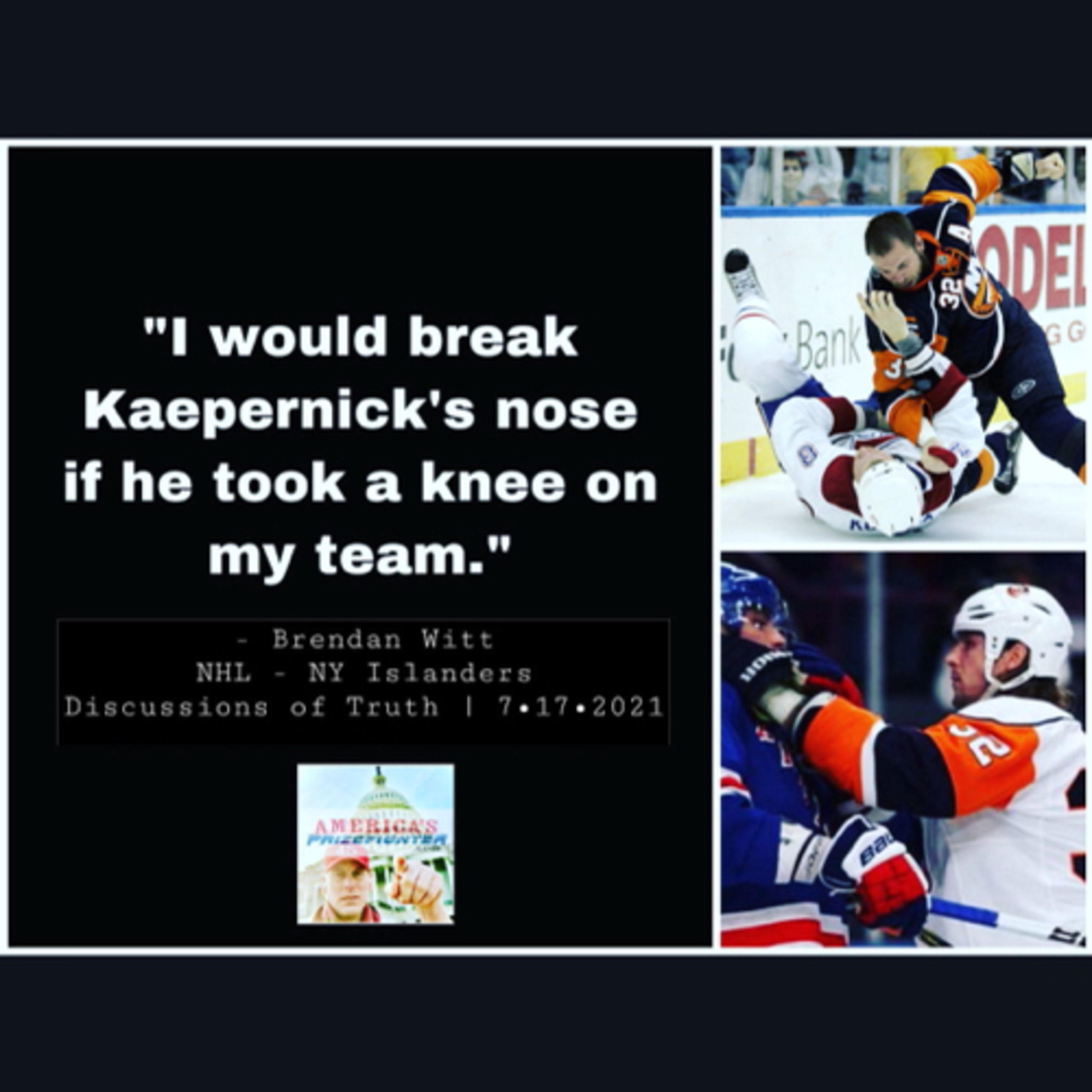Brendan Witt - “I would BREAK Kaepernick’s nose” episode artwork