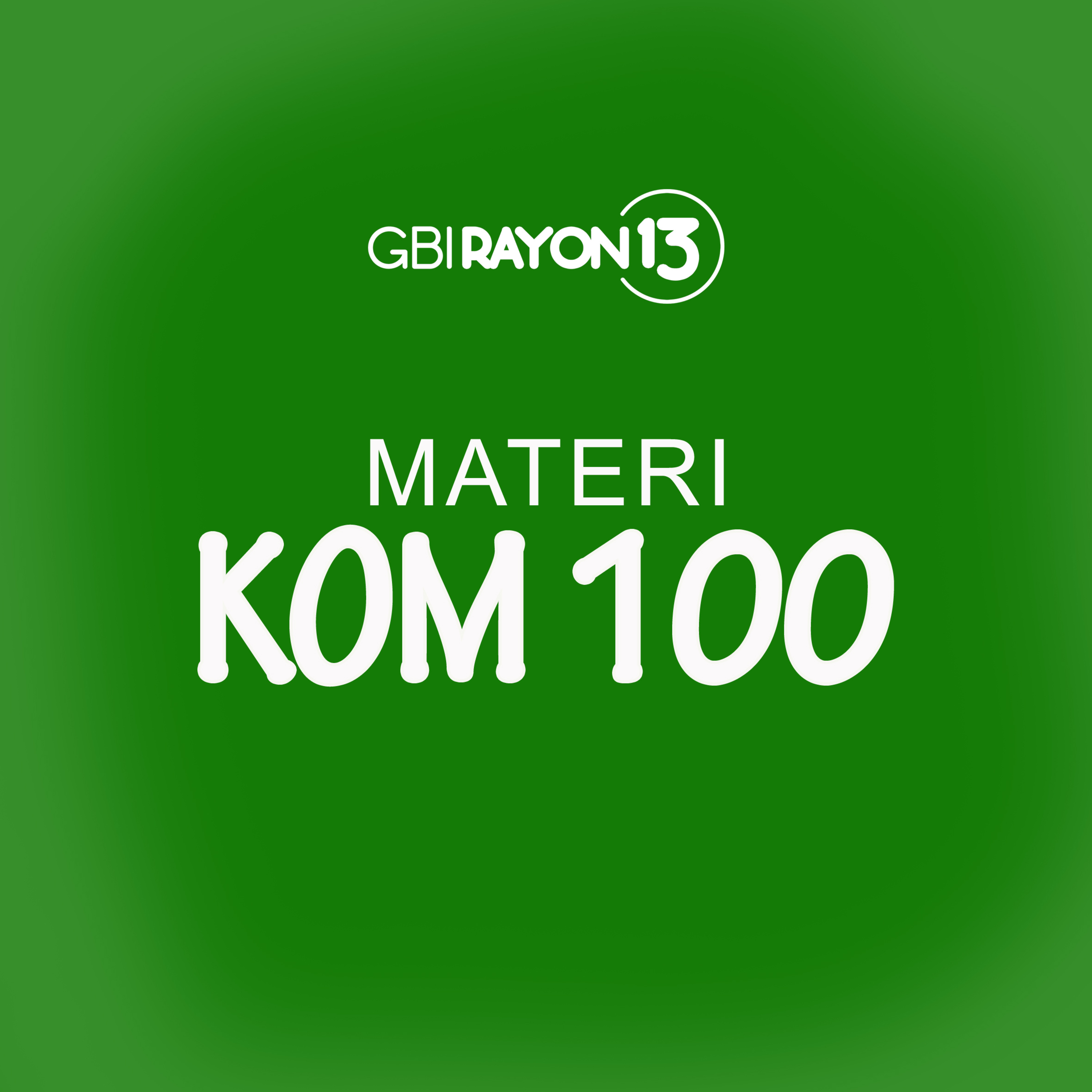 KOM 100 Materi - 130.1 Mengenal Allah yang Benar