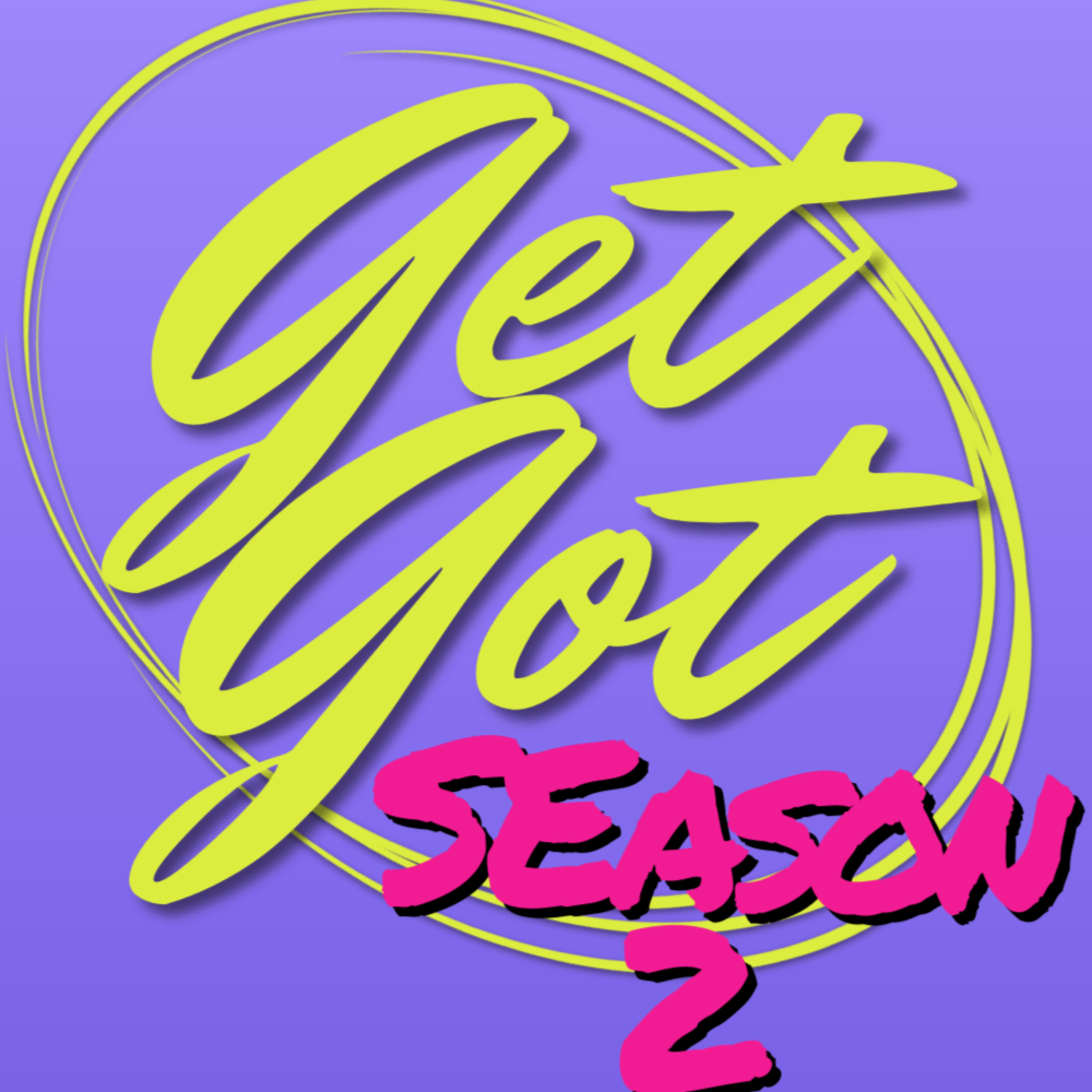 GetGot Podcast