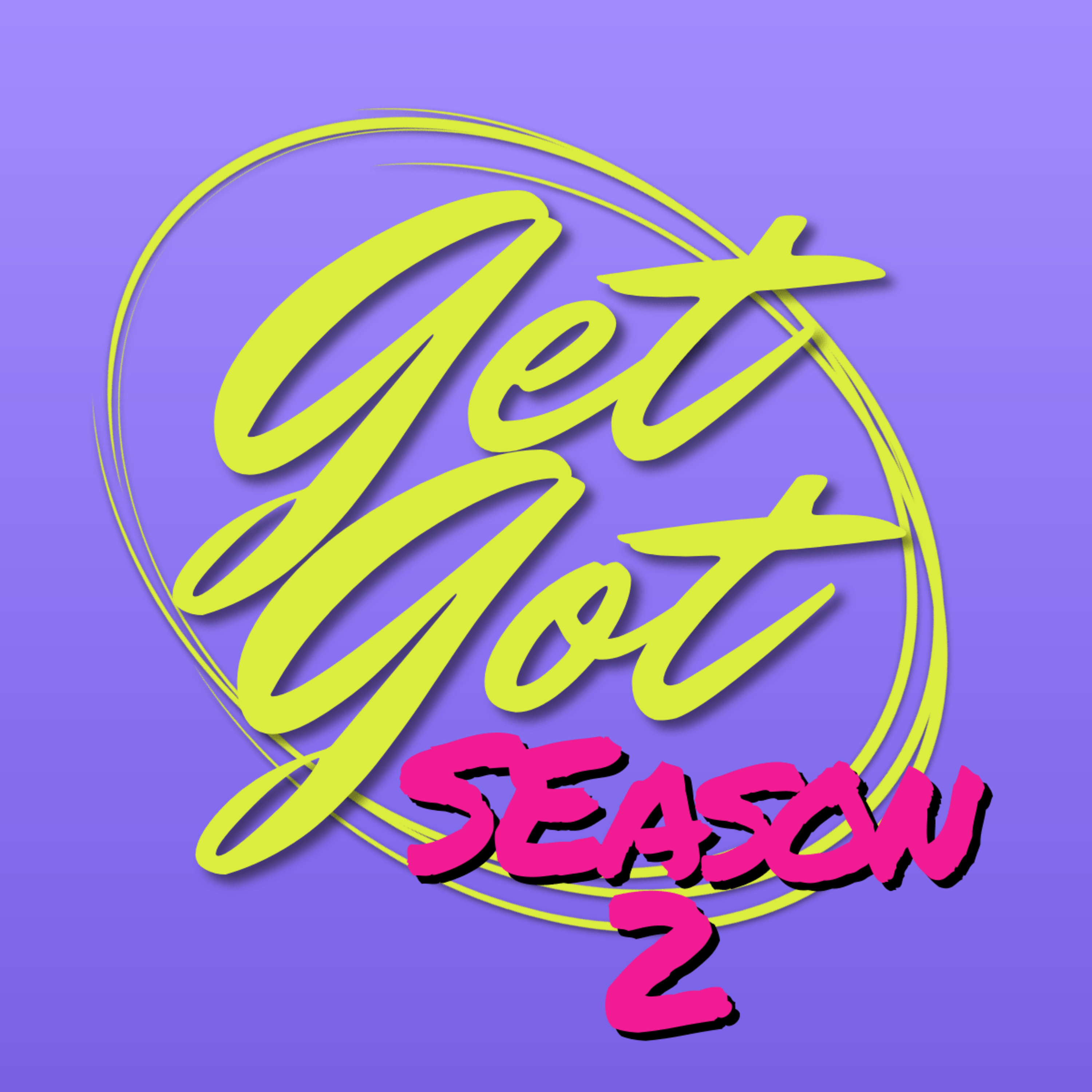 GetGot Podcast