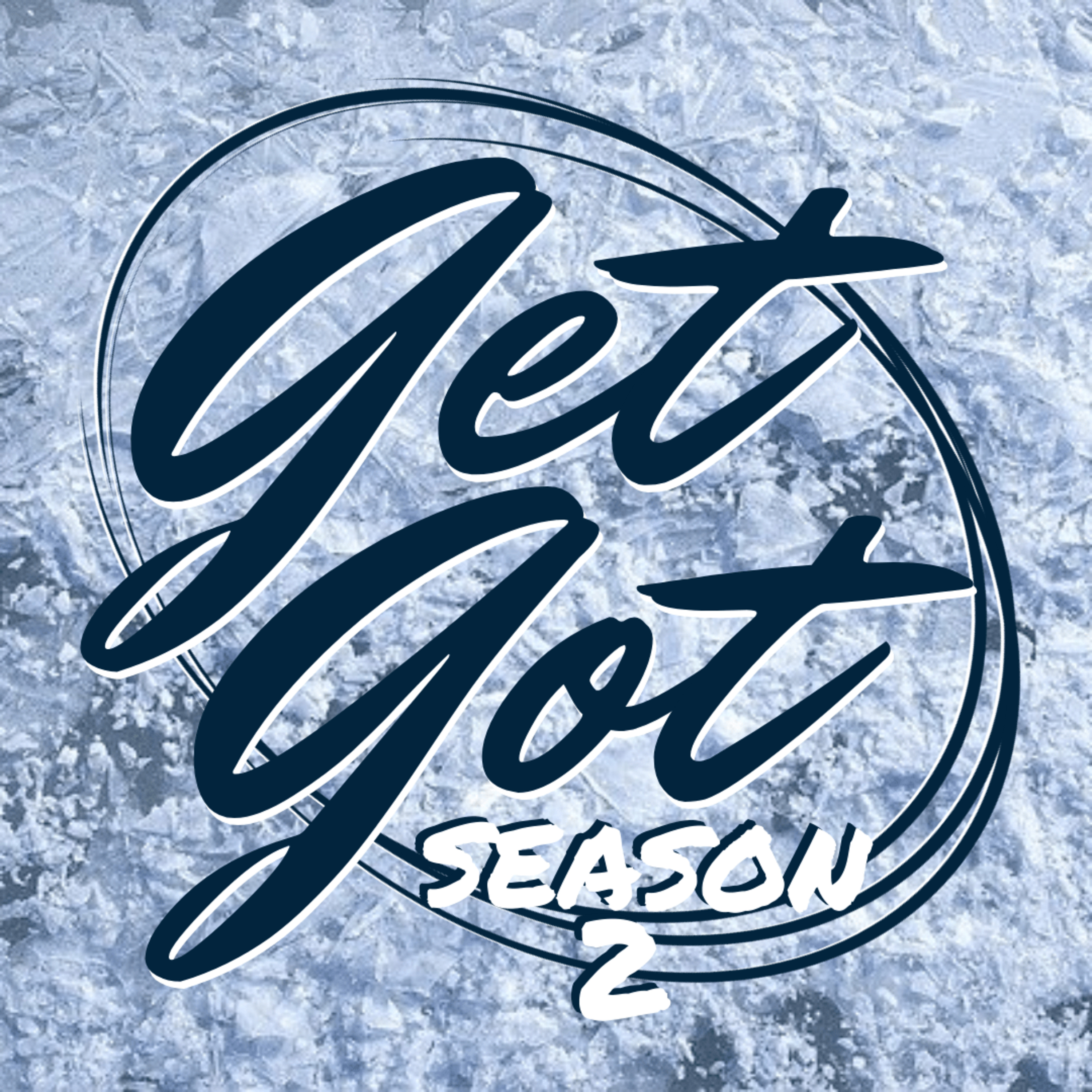 GetGot Podcast