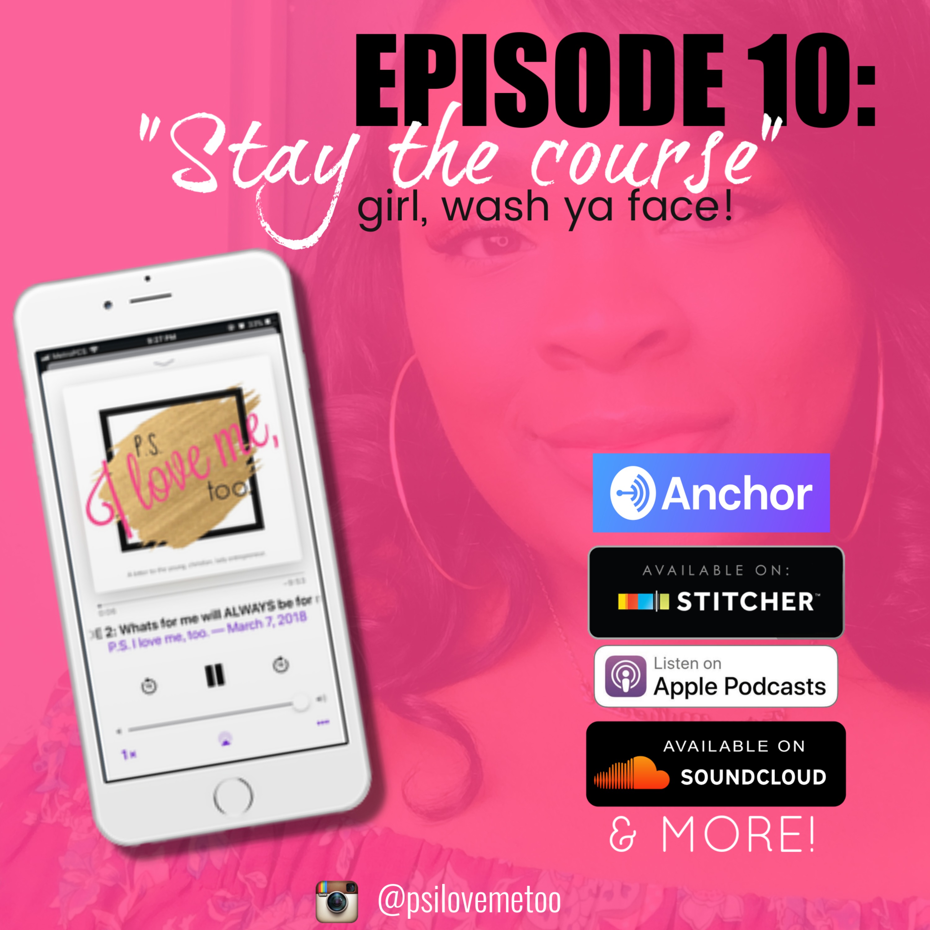 P.S. I LOVE ME TOO EPISODE 10: Stay the course!