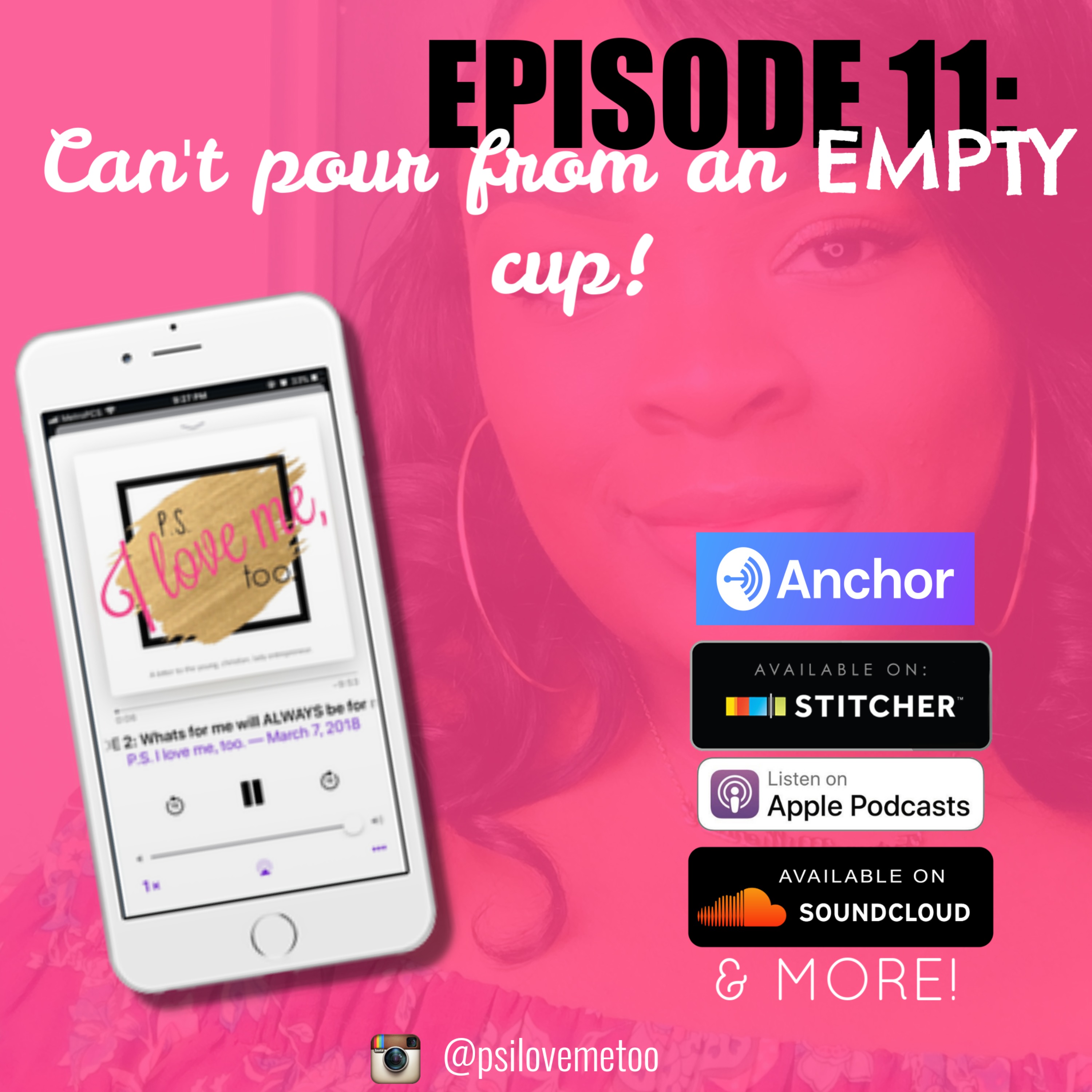 P.S. I LOVE ME TOO EPISODE 11: Can't pour from an empty cup!
