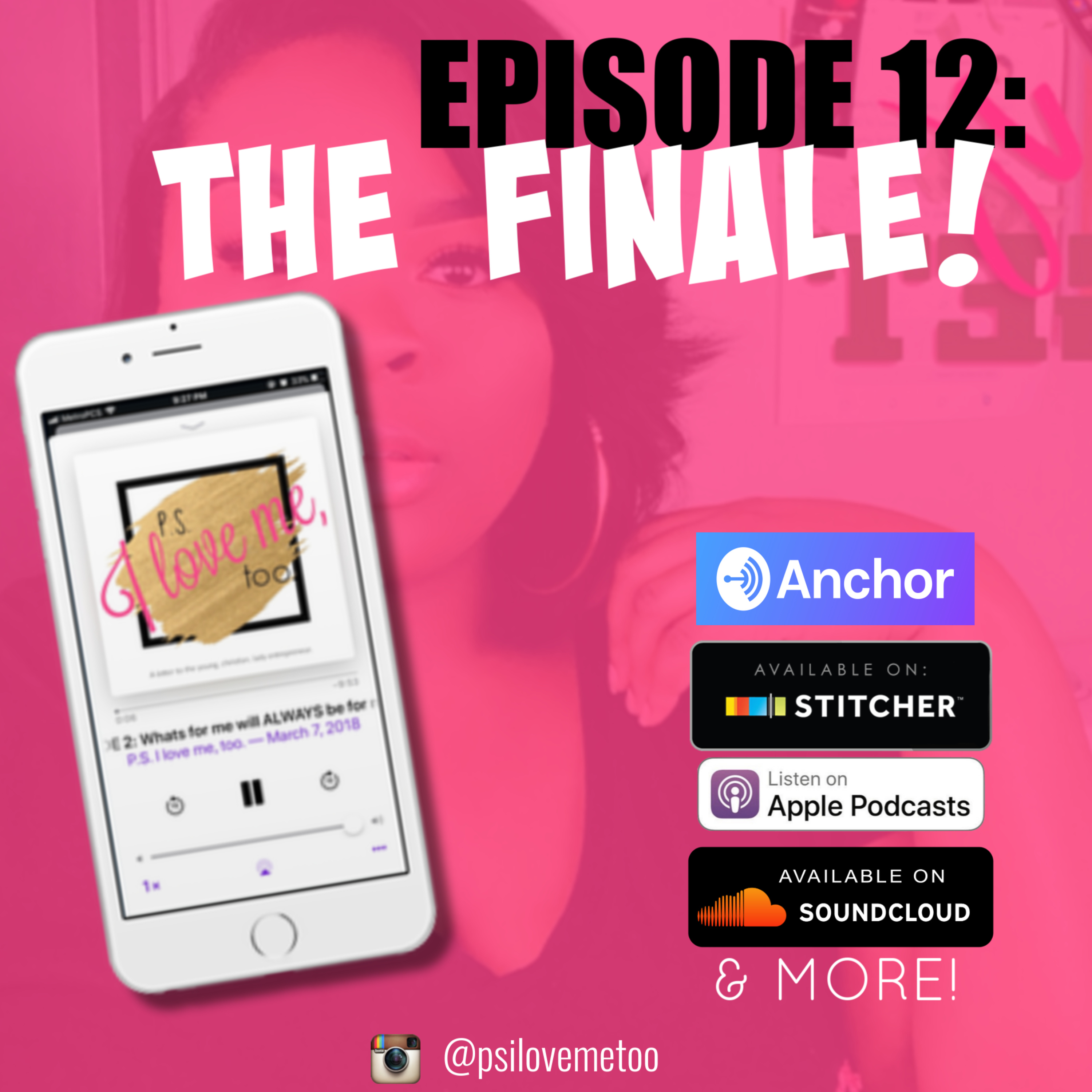 P.S I LOVE ME, TOO! Episode 12: The Finale!