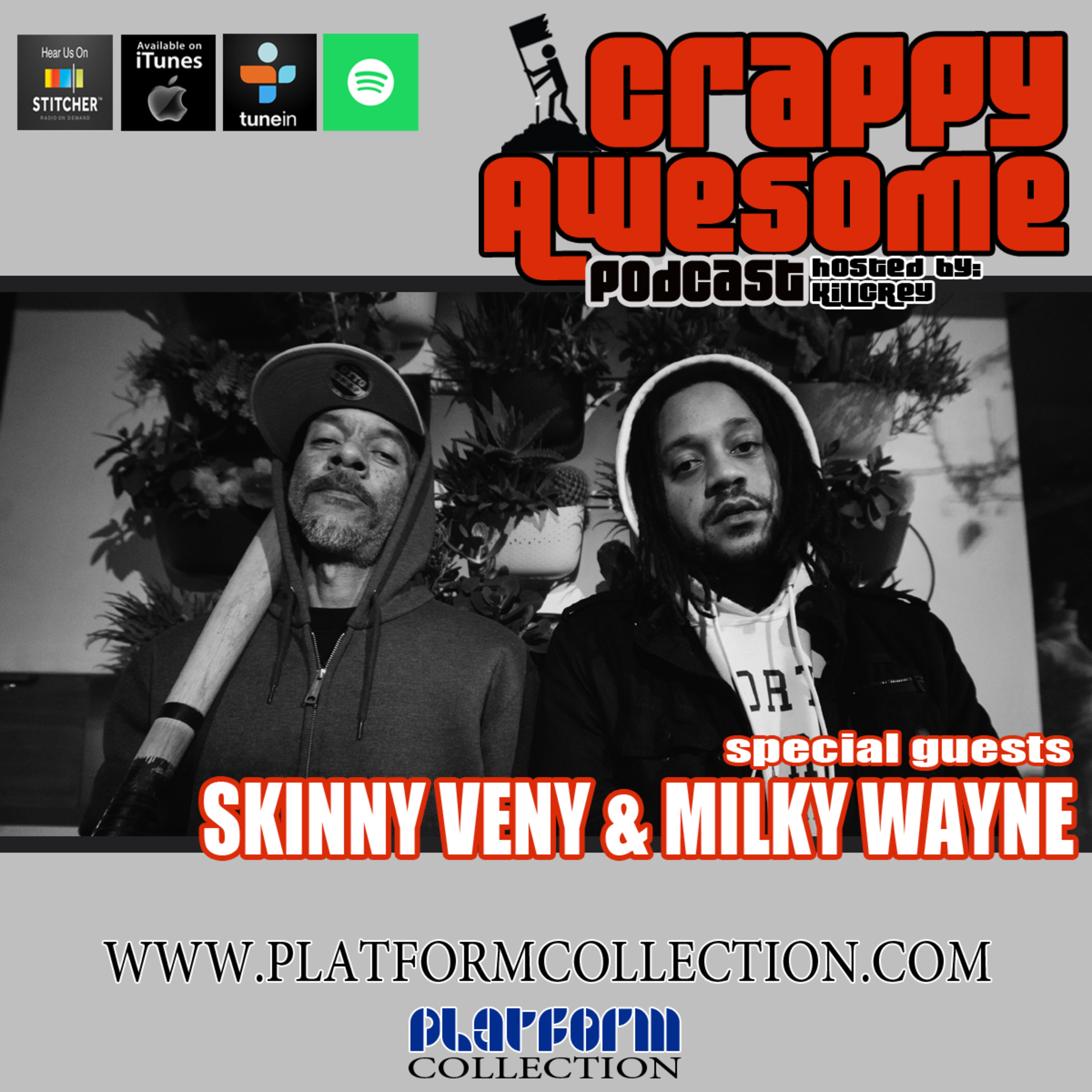 Episode 333- Skinny Veny & Milky Wayne... the beautiful ugly.