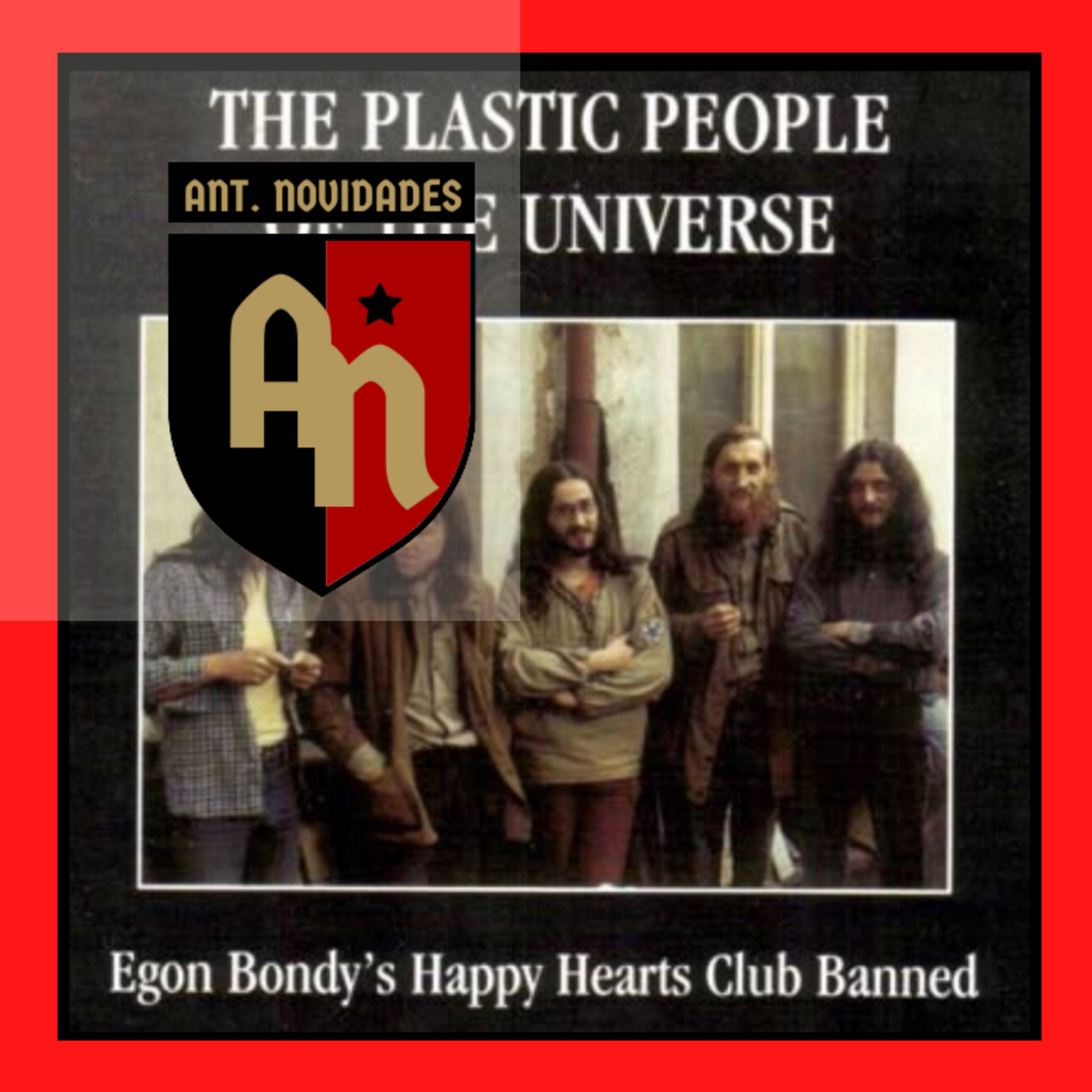 #21 Velha Europa: The Plastic People of the Universe - Egon Bondy's Happy Hearts Club Banned (Tchecoslováquia- 1978) episode artwork