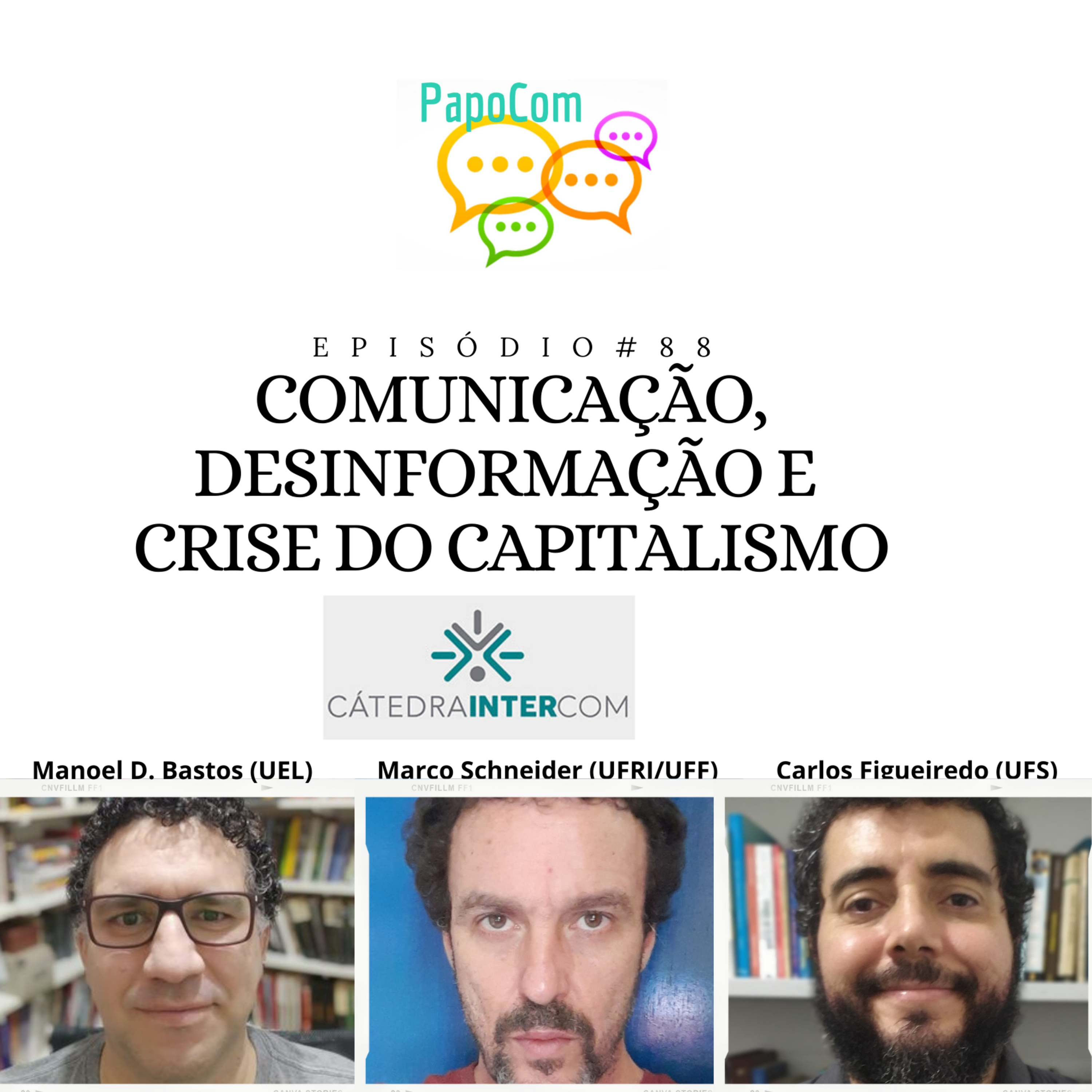 Papocom #88 - Comunicação, desinformação e crise do capitalismo (Cátedra Intercom)  episode artwork