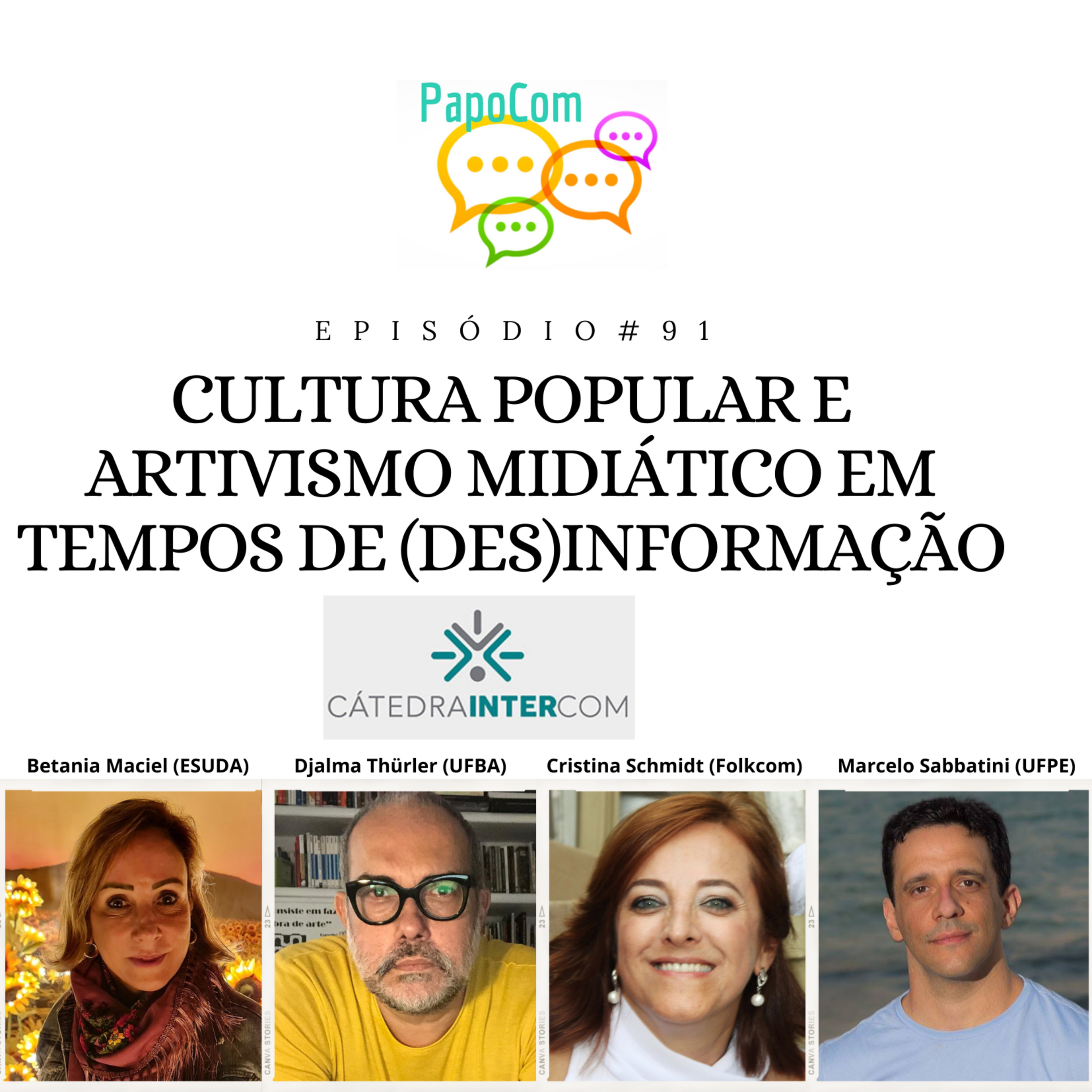 Papocom #91 - Cultura popular e artivismo midiático em tempos de (des)informação episode artwork