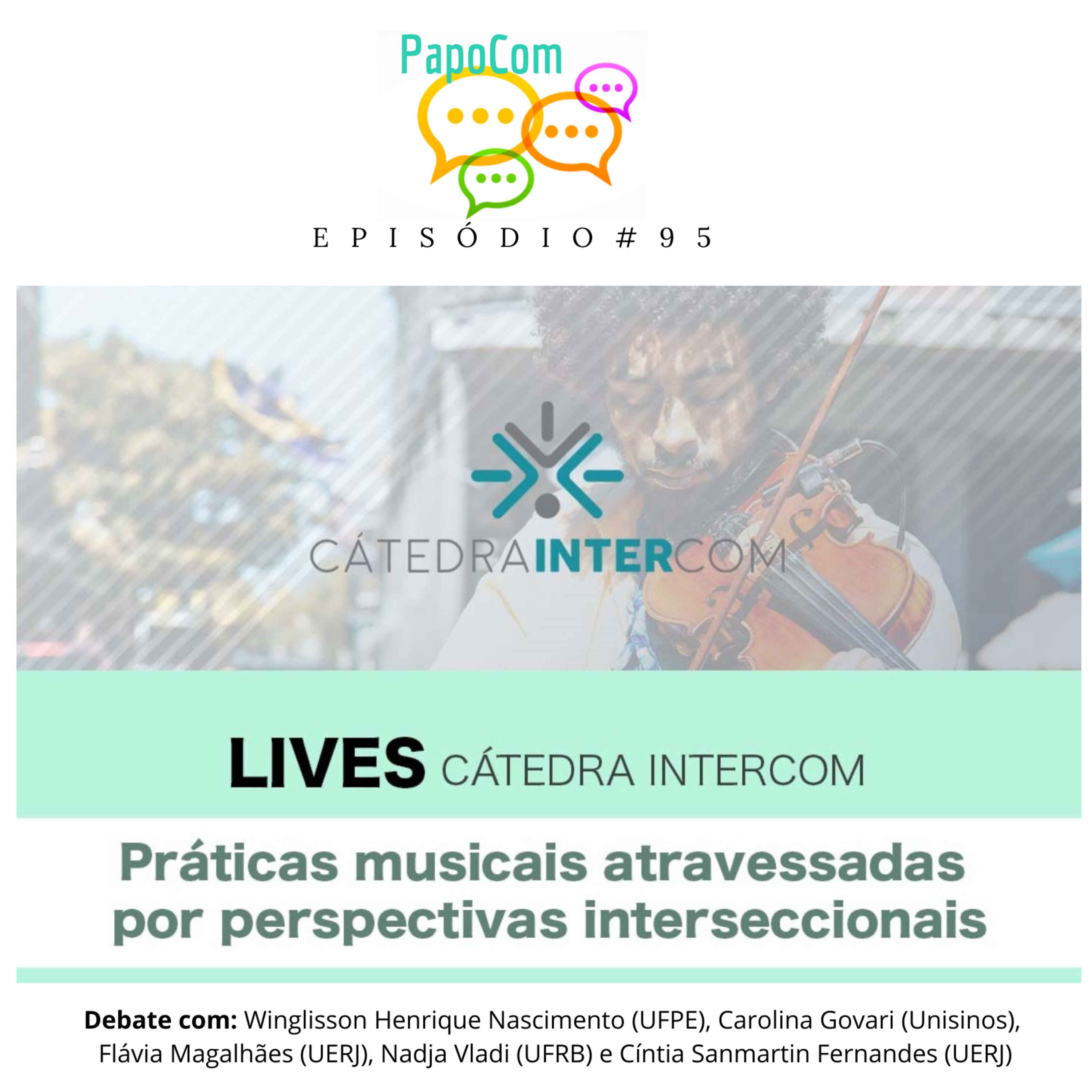 PapoCom #95 - Práticas musicais atravessadas por perspectivas interseccionais (Cátedra Intercom) episode artwork