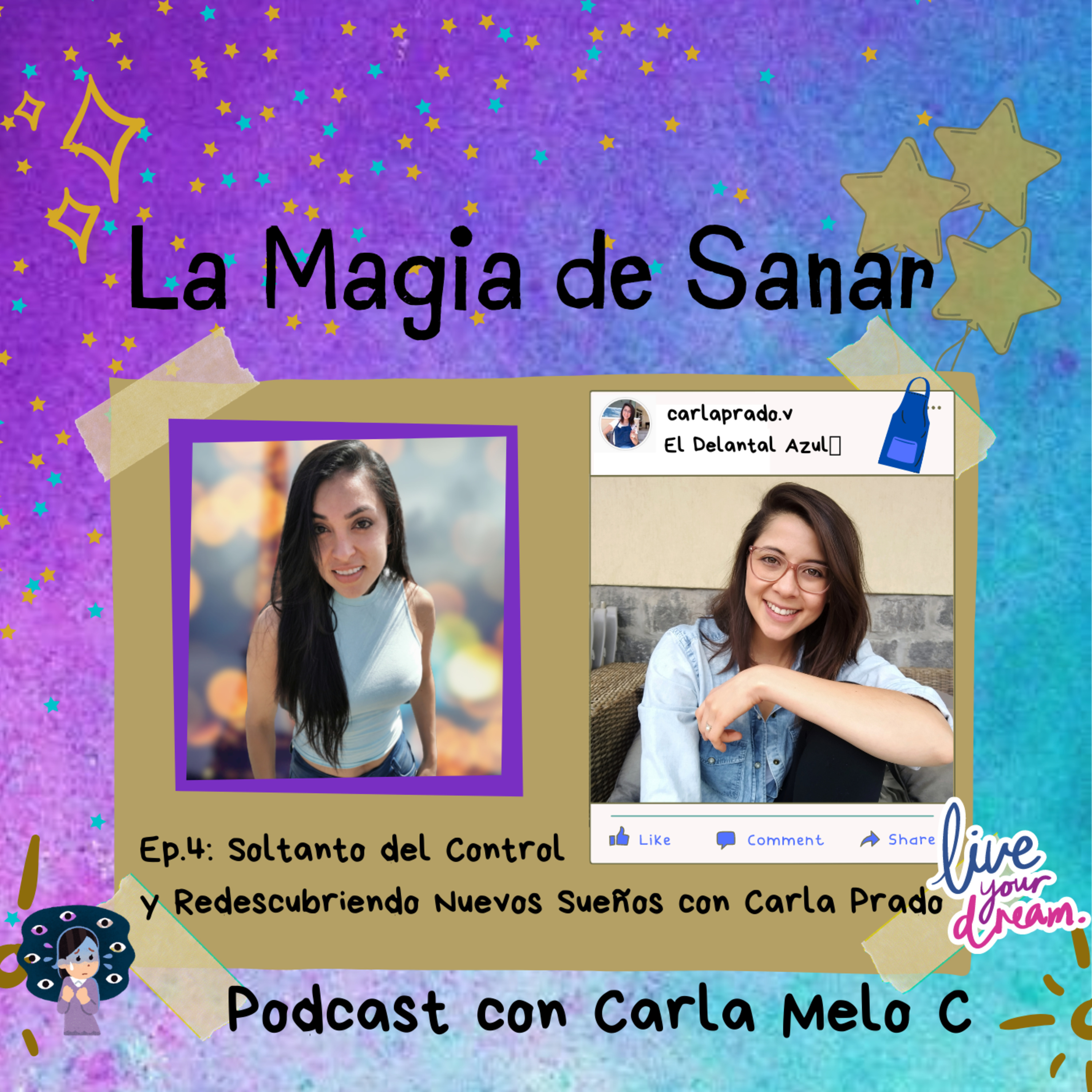 Ep.4: Soltando el Control y Redescubriendo nuevos sueños con Carla Prado episode artwork