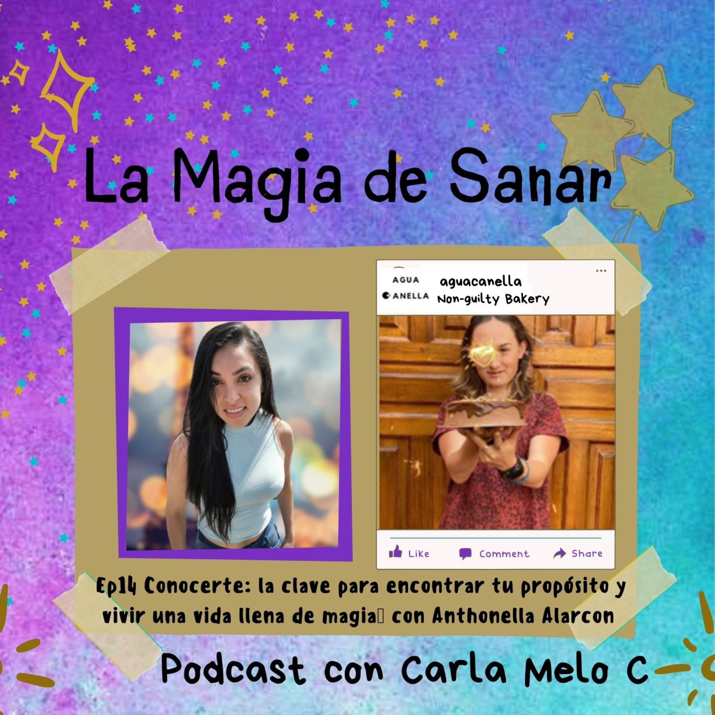 Ep14. Conocerte: la clave para encontrar tu propósito y vivir una vida llena de magia🌟 con Antonella Alarcon episode artwork
