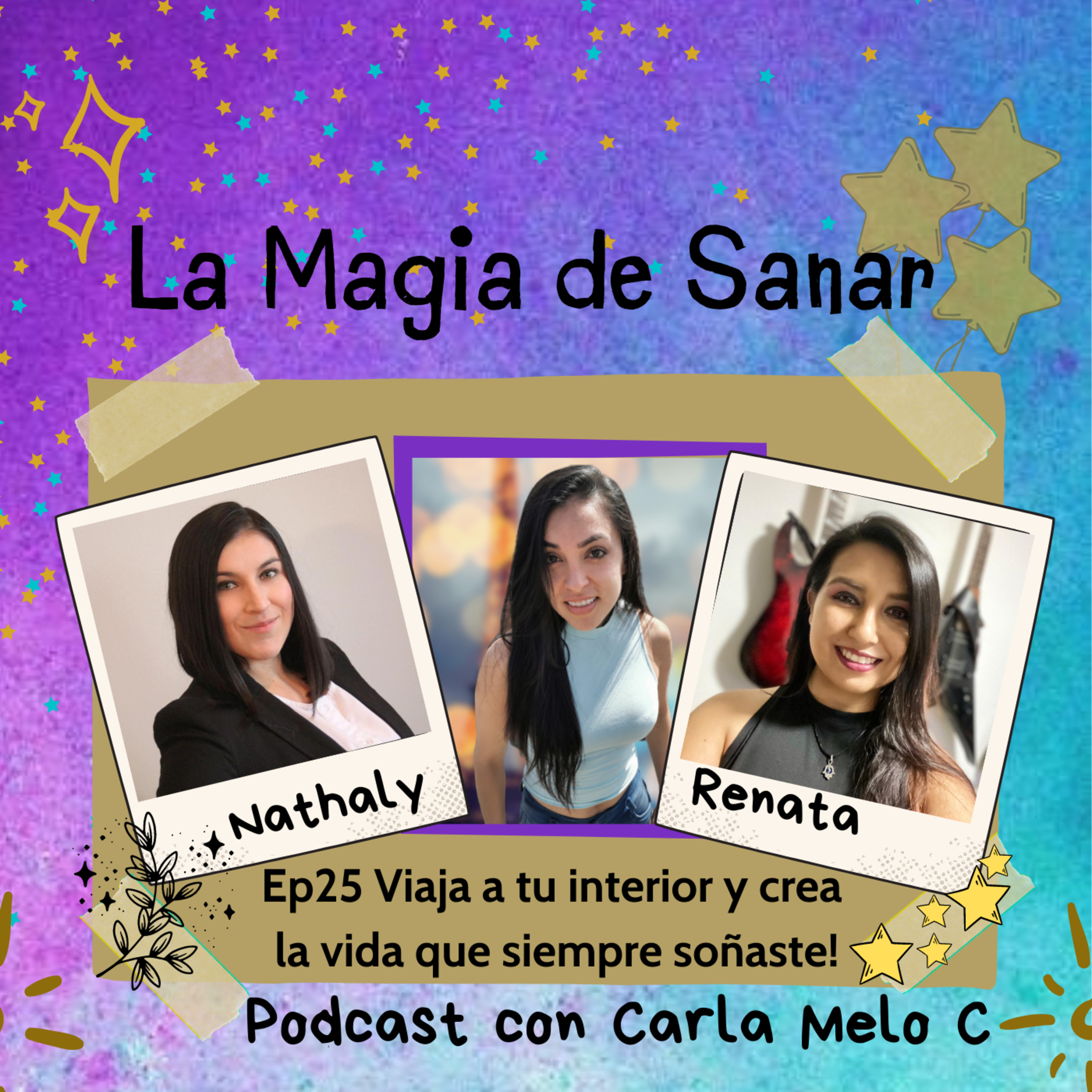 Ep25 Viaja a tu interior y crea la vida que siempre soñaste🌟 episode artwork