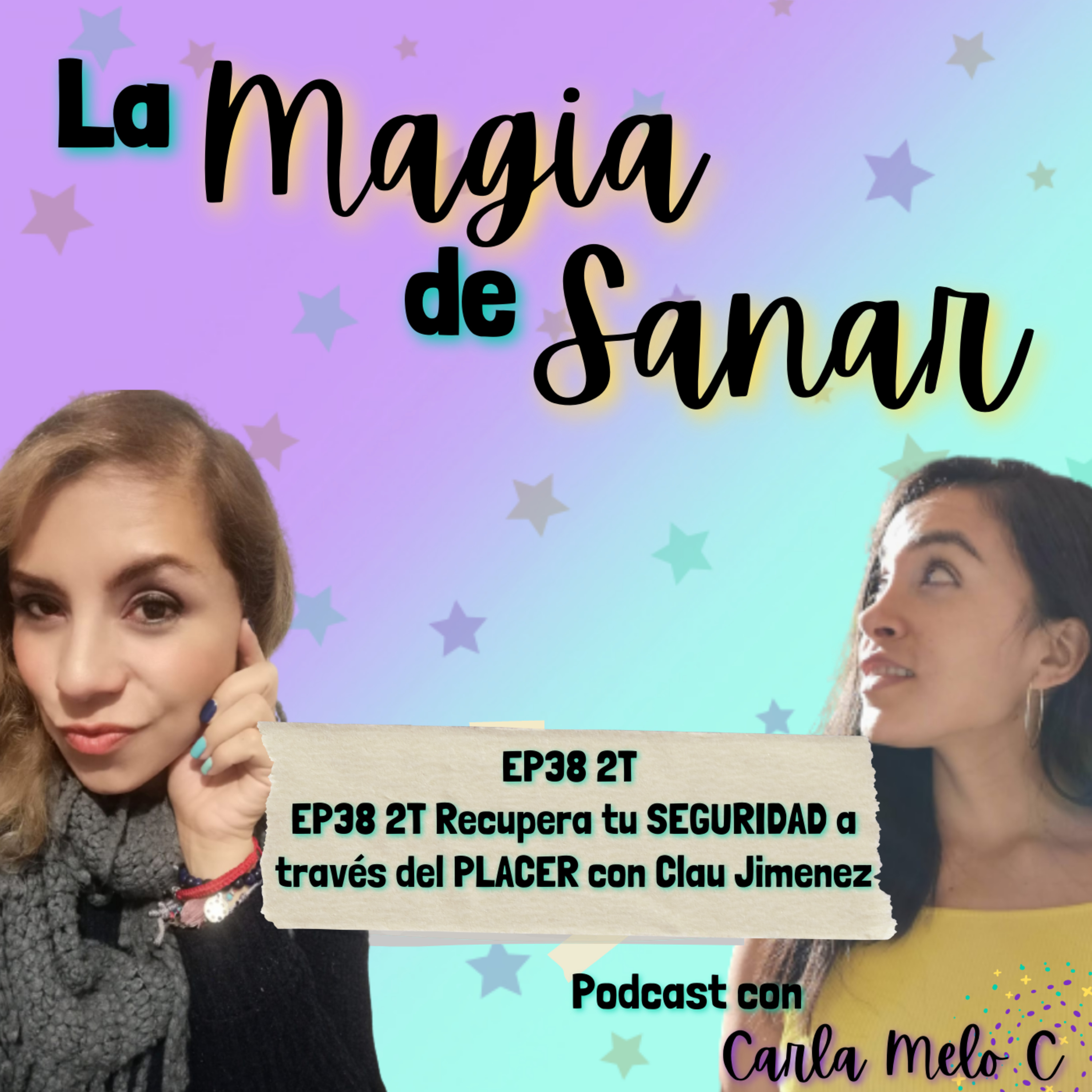 EP38 2T Recupera tu SEGURIDAD a través del PLACER con Clau Jimenez episode artwork
