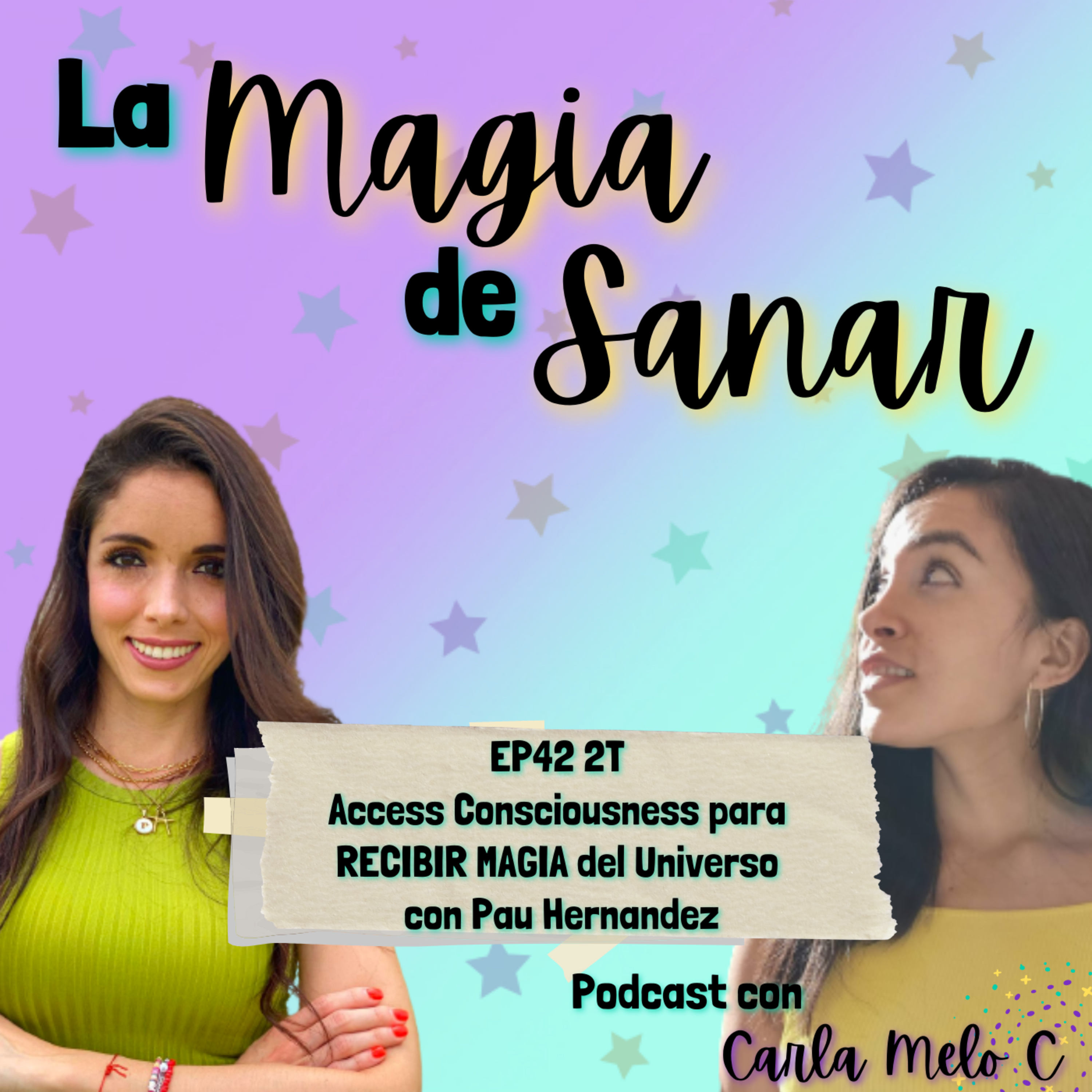 EP42 2T Access Consciousness para RECIBIR MAGIA del Universo con Pau Hernandez episode artwork