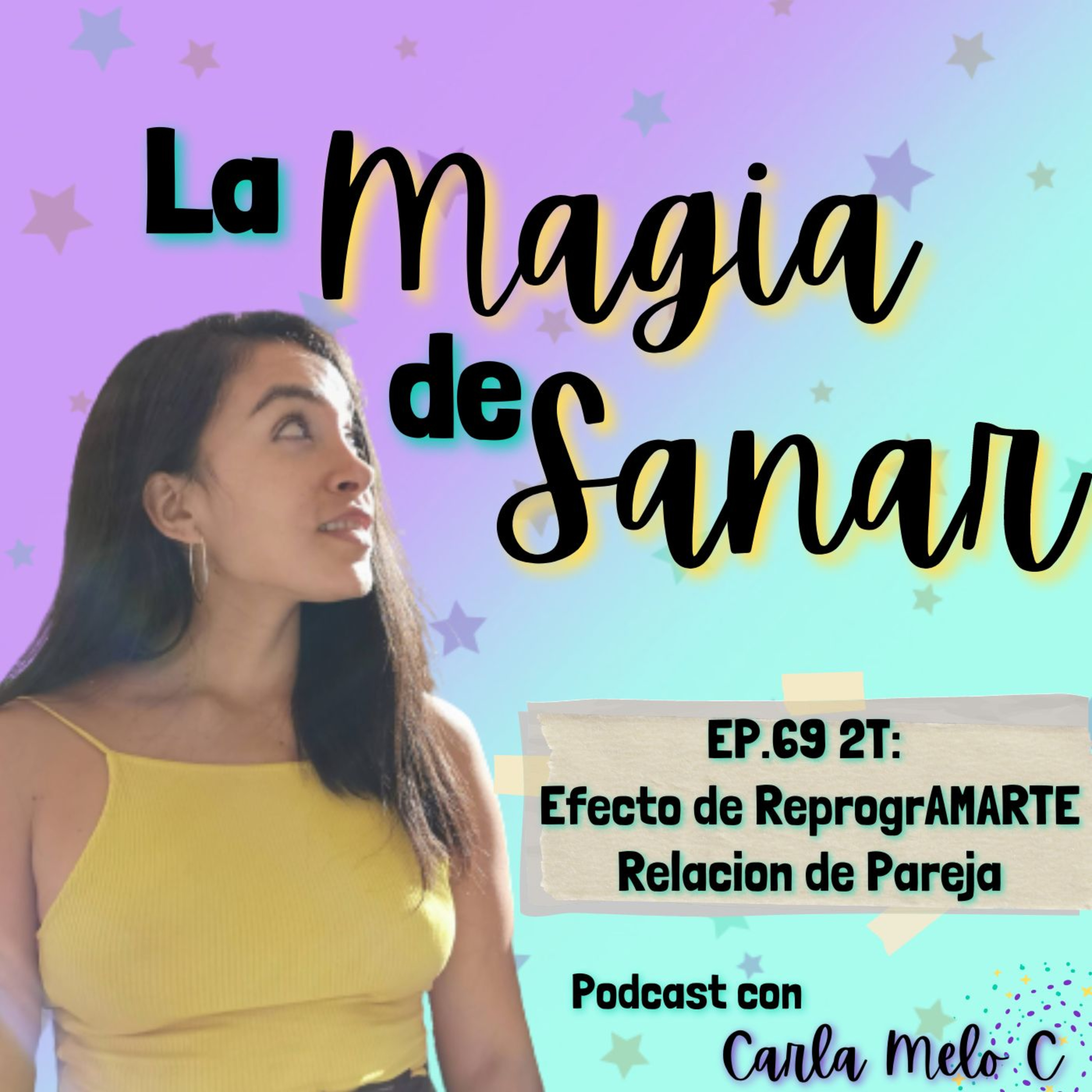 Ep.69 2T Efectos de ReprogrAMARTE: Vida Amorosa & Relacion de Pareja episode artwork