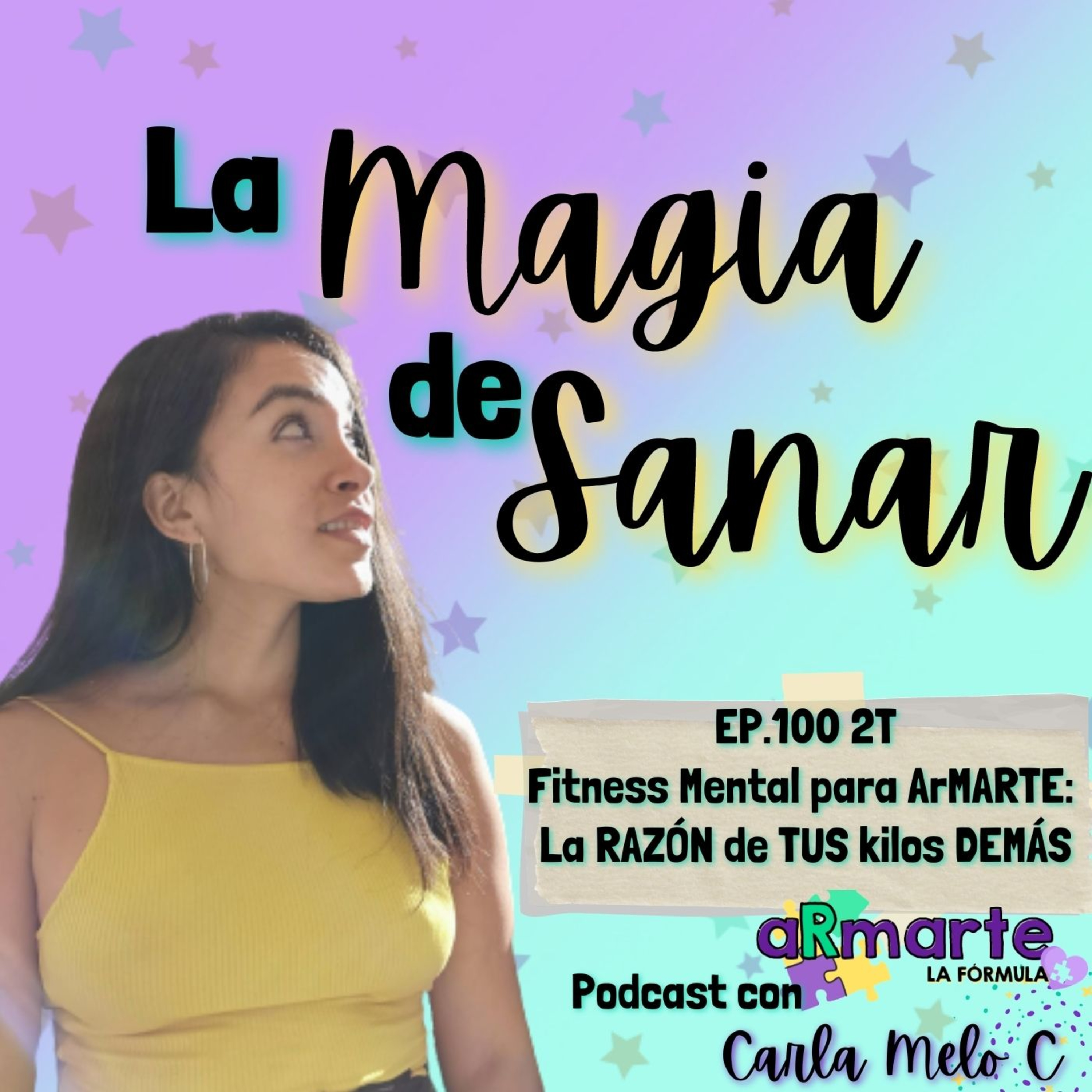EP.101 2T: Fitness Mental para ArMARTE🧩⁣: La RAZÓN de TUS kilos DEMÁS(5/5 ) episode artwork