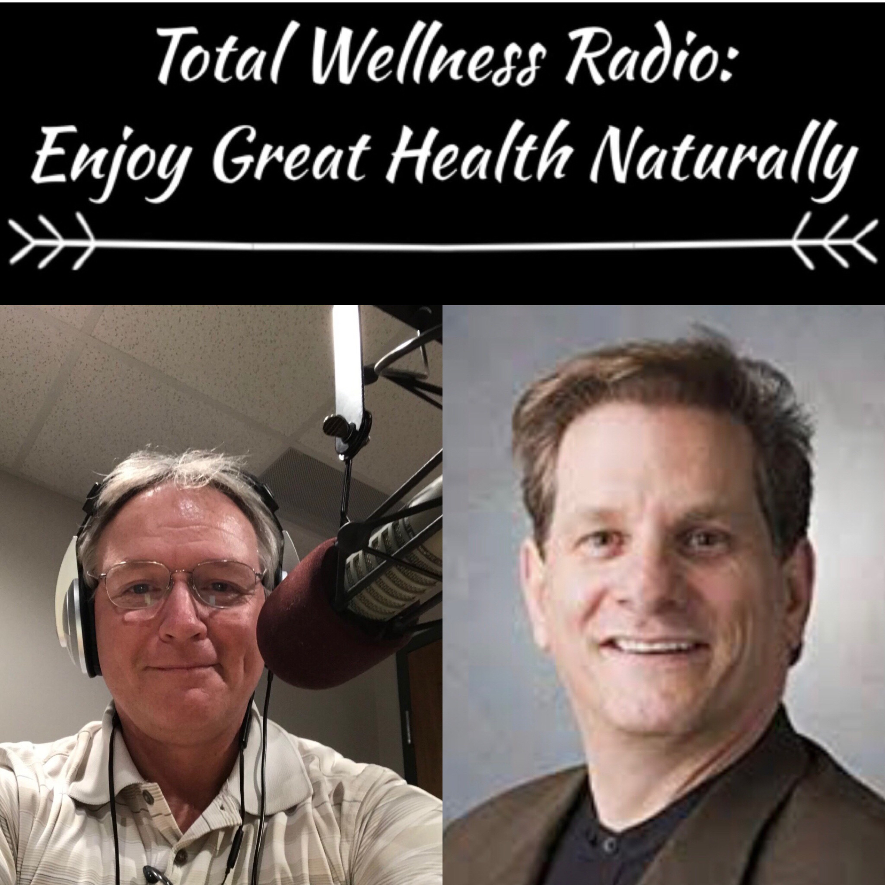 Total Wellness Radio: Enjoy Great Health Naturally