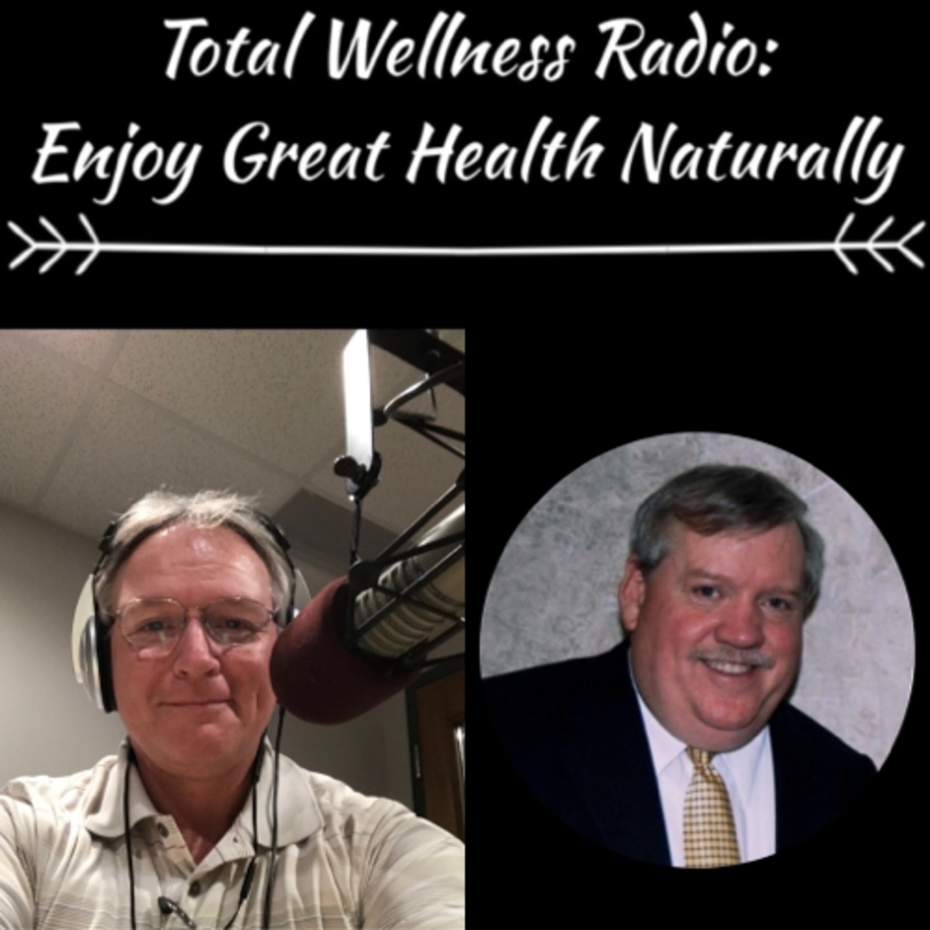 Total Wellness Radio: Enjoy Great Health Naturally