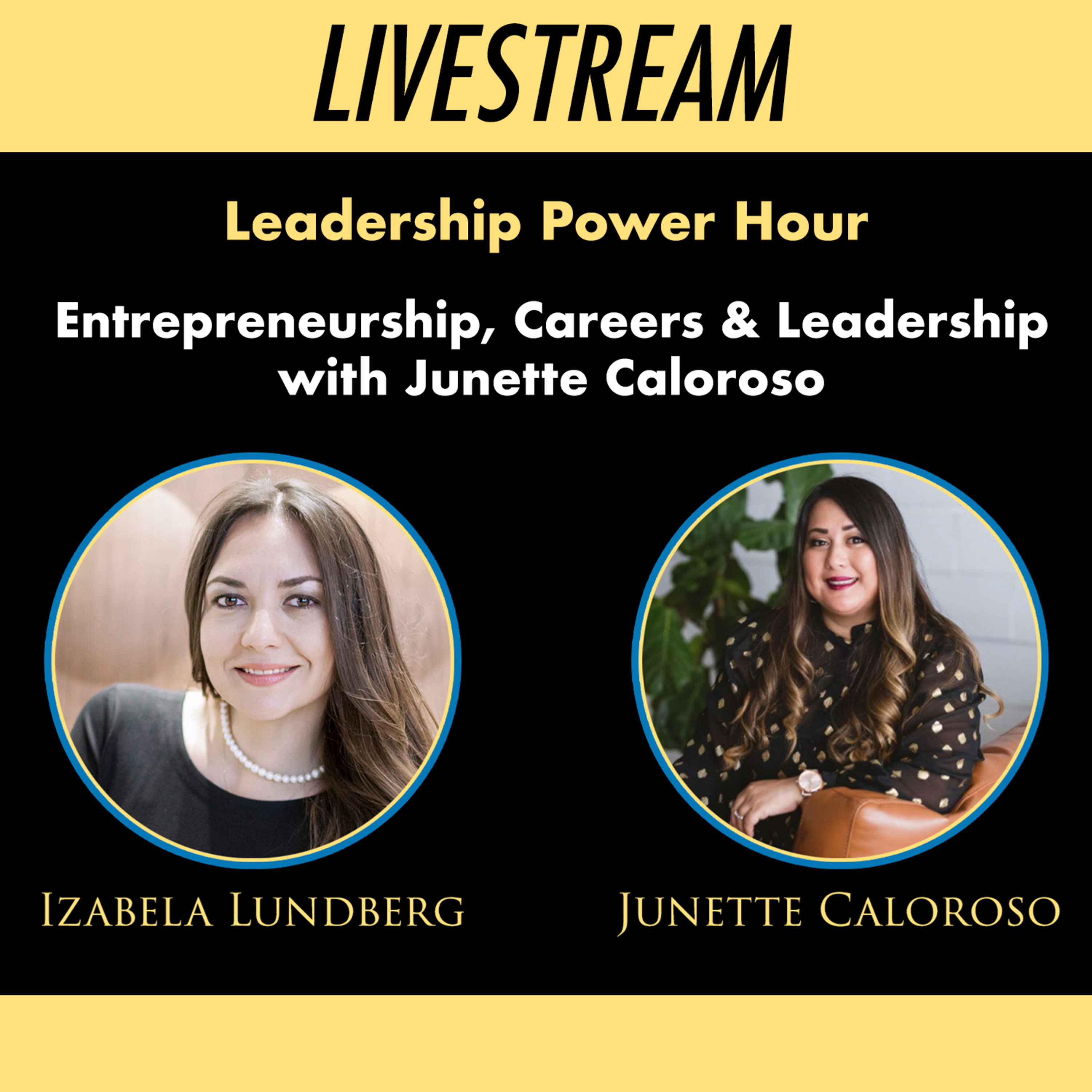 Power-Hour Conversation About Entrepreneurship, Careers & Leadership with Junette Caloroso episode artwork
