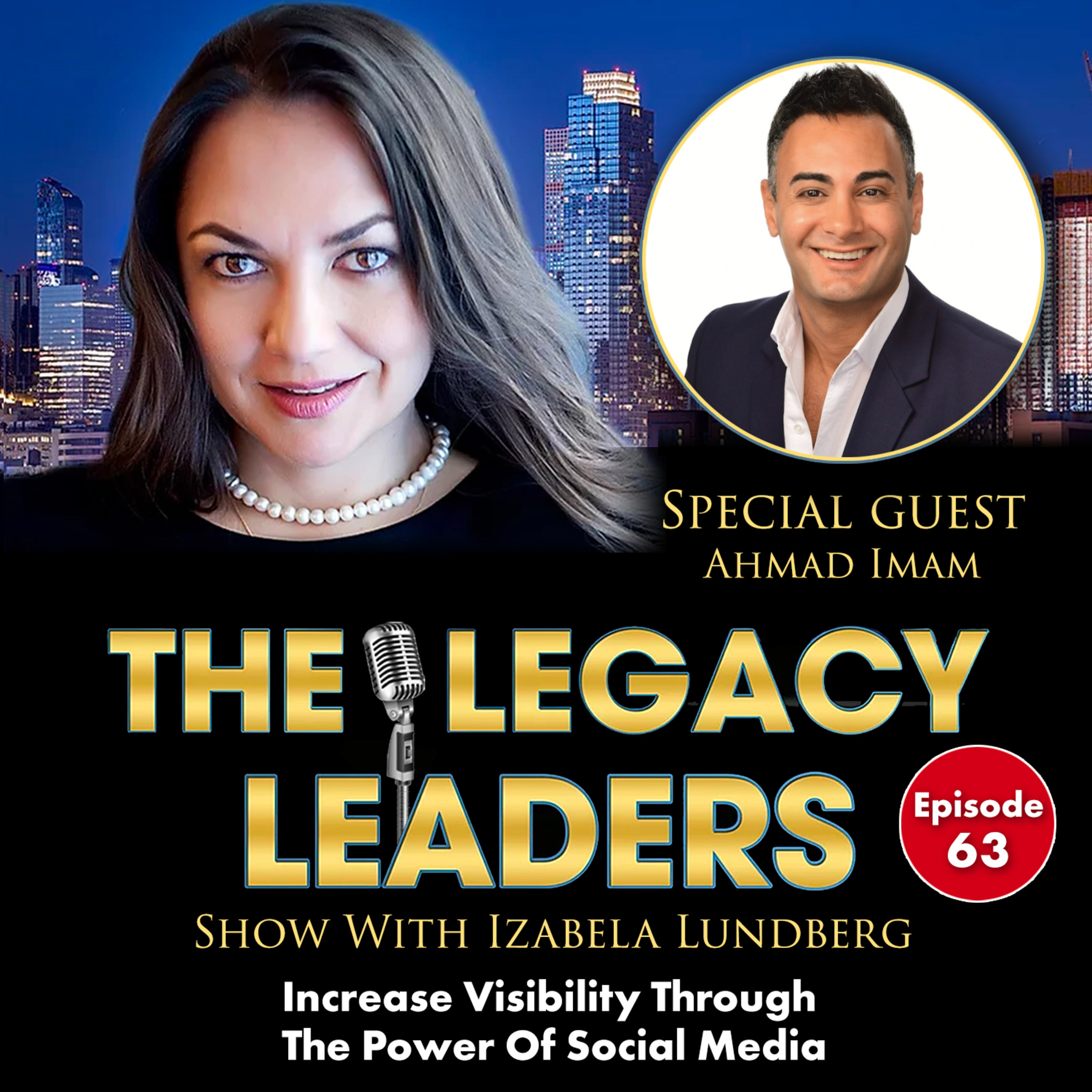 Increase Visibility Through The Power Of Social Media with Ahmad Imam episode artwork