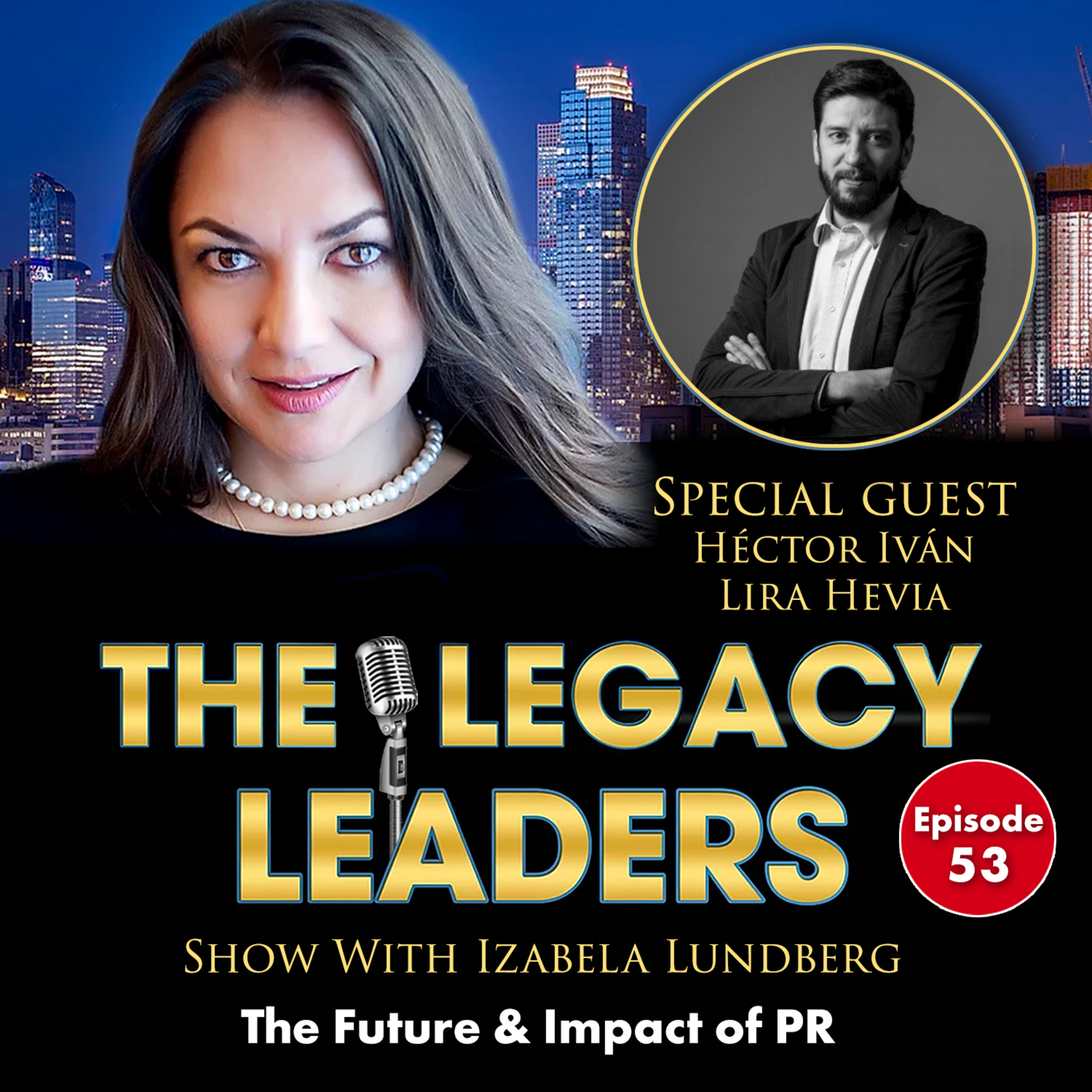 The Future & Impact of PR With Héctor Iván Lira Hevia episode artwork