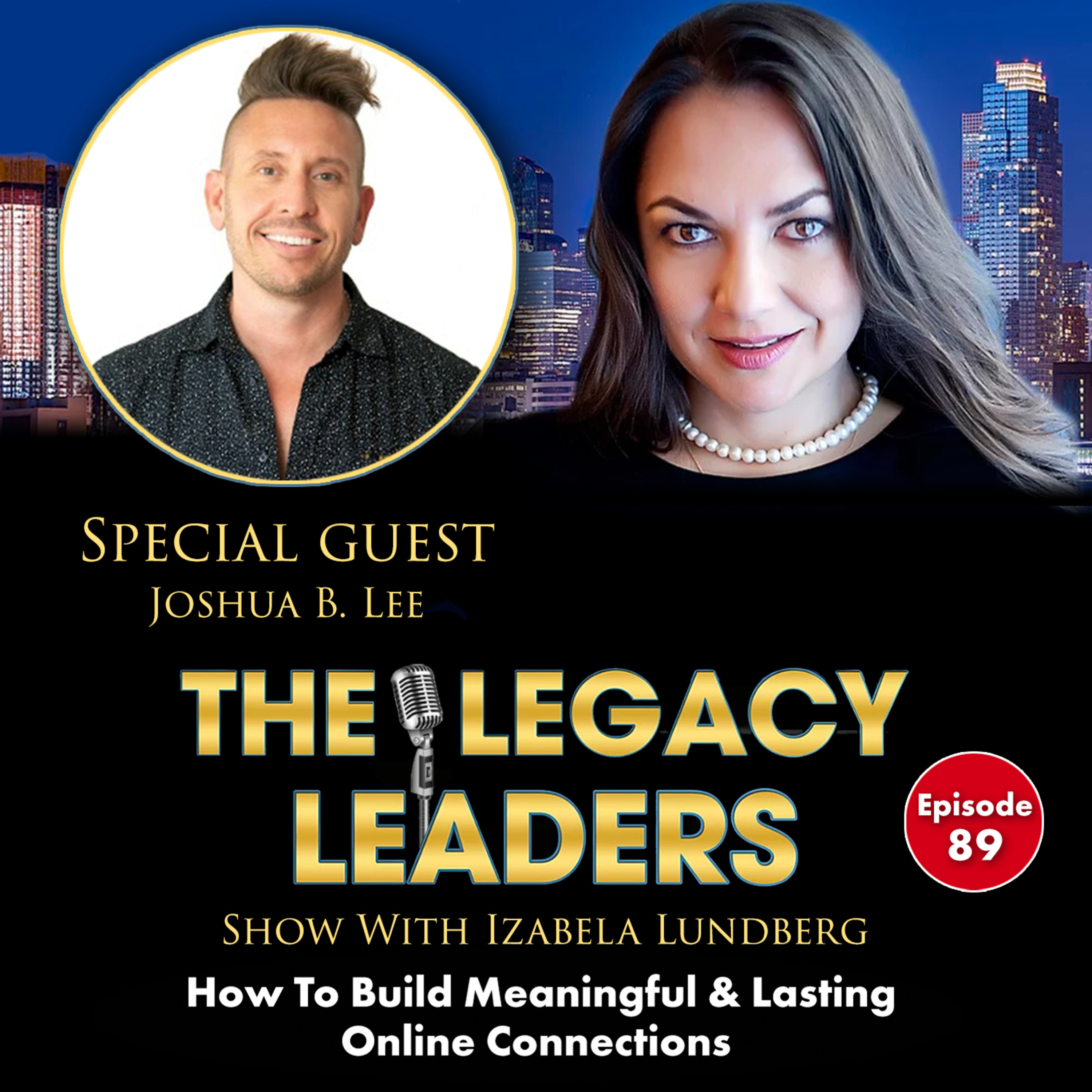 How To Build Meaningful & Lasting Online Connections With Joshua B. Lee episode artwork
