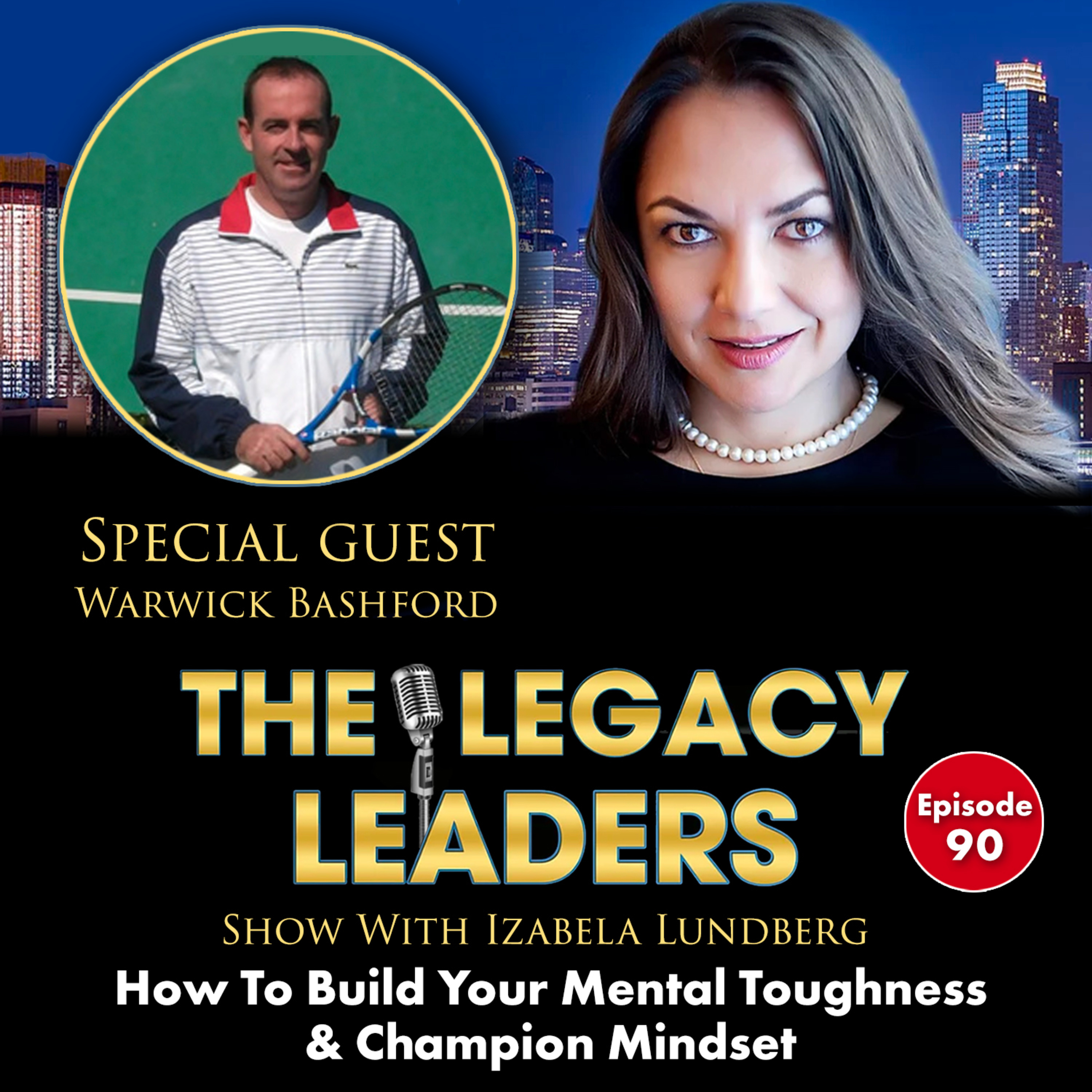 How To Build Your Mental Toughness & Champion Mindset With Warwick Bashford episode artwork