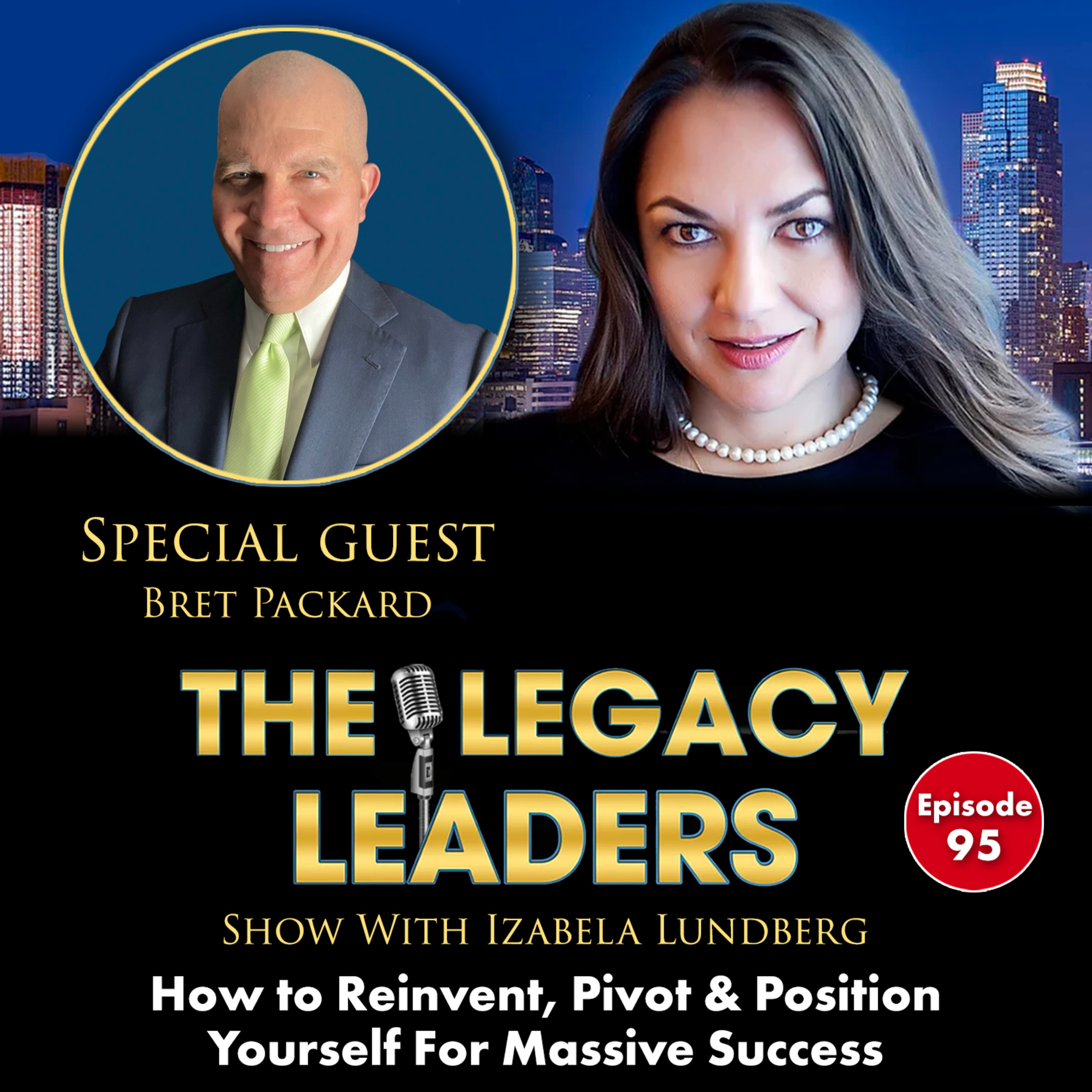 How to Reinvent, Pivot & Position Yourself For Massive Success With Bret Packard episode artwork