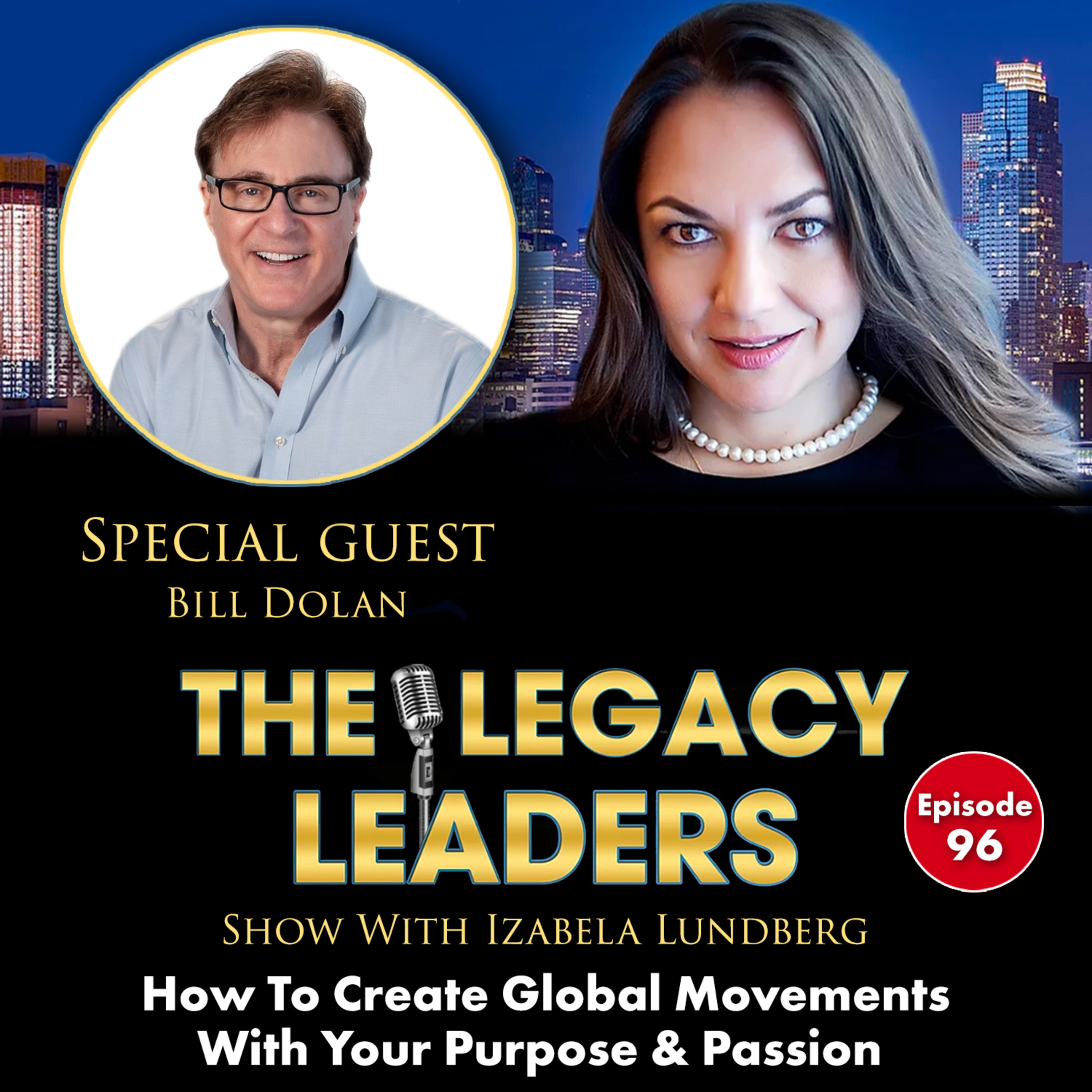 How To Create Global Movements With Your Purpose & Passion With Bill Dolan episode artwork