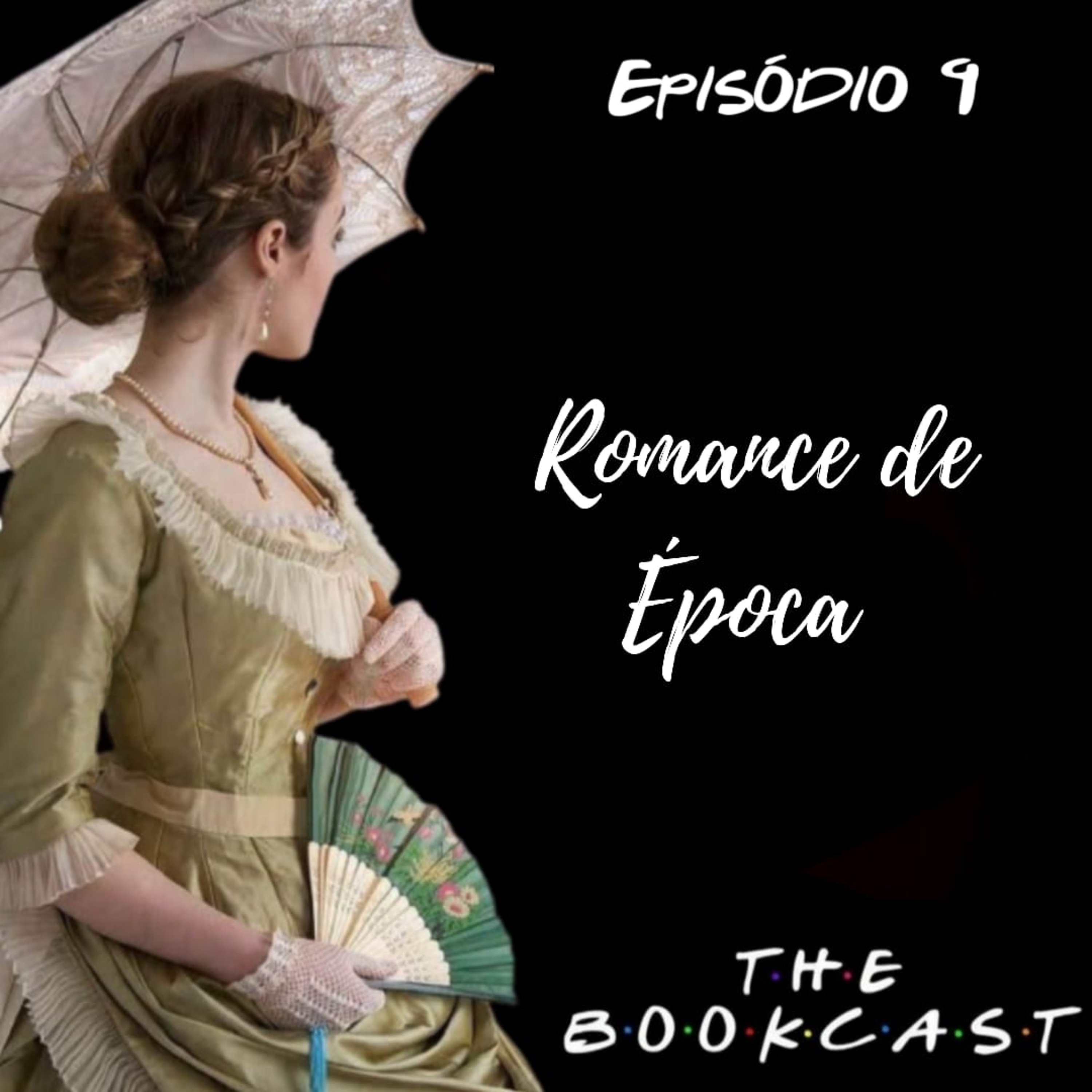 #9 - Romance de época episode artwork