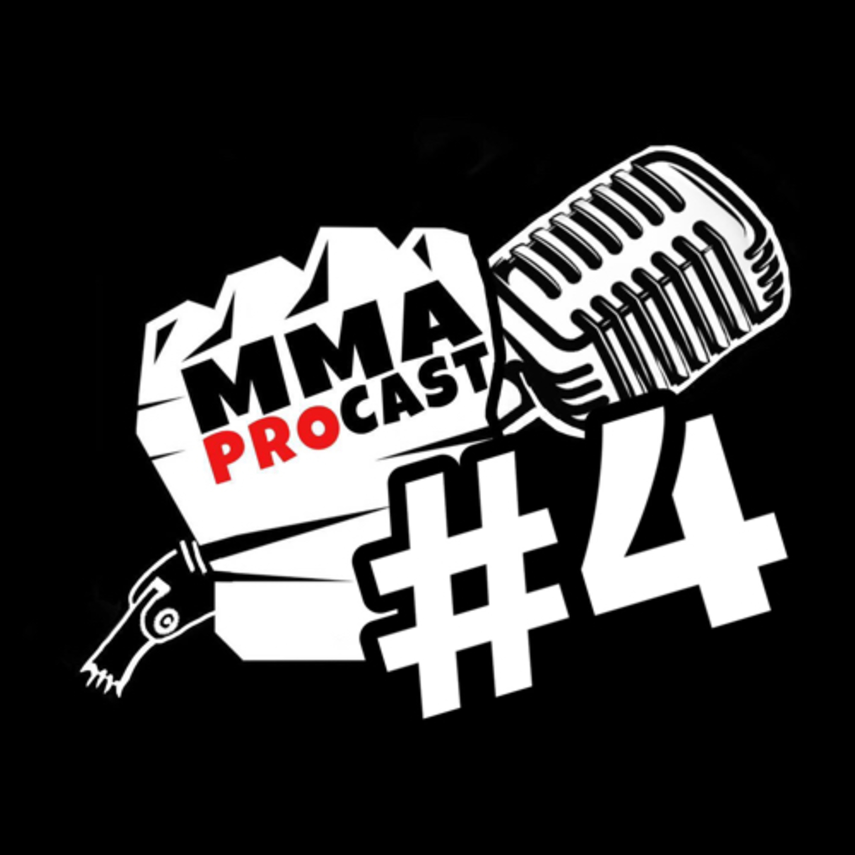 MMA ProCast #4 episode artwork