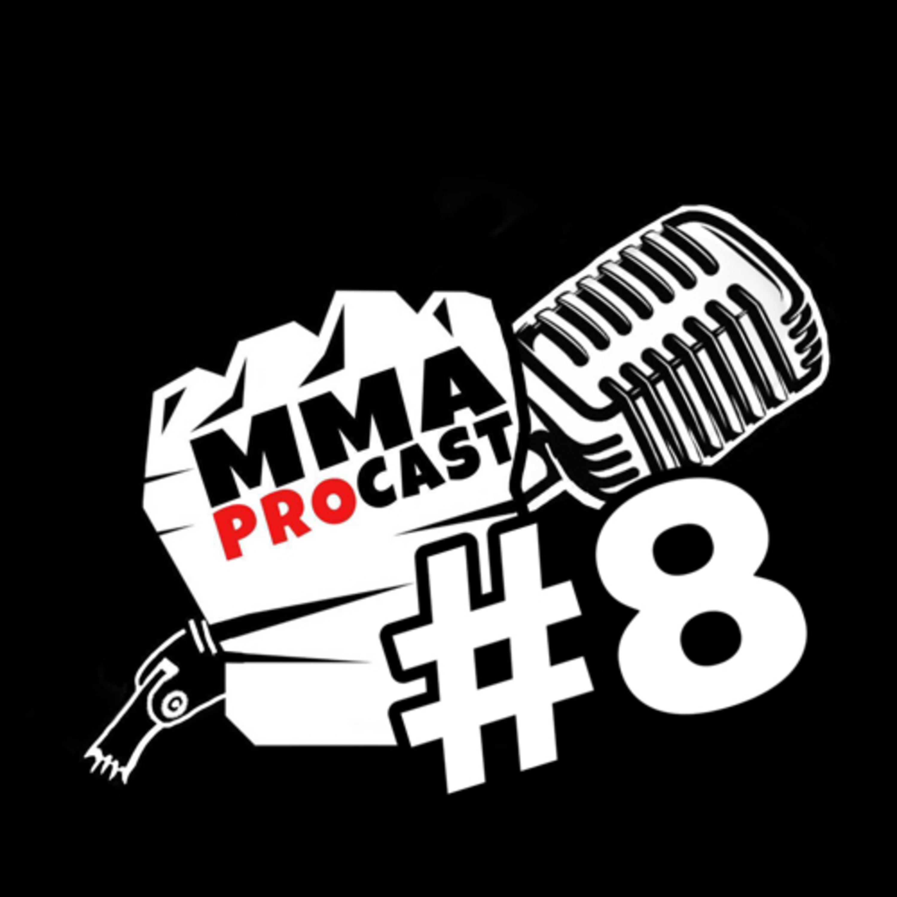 MMA ProCast #8 episode artwork